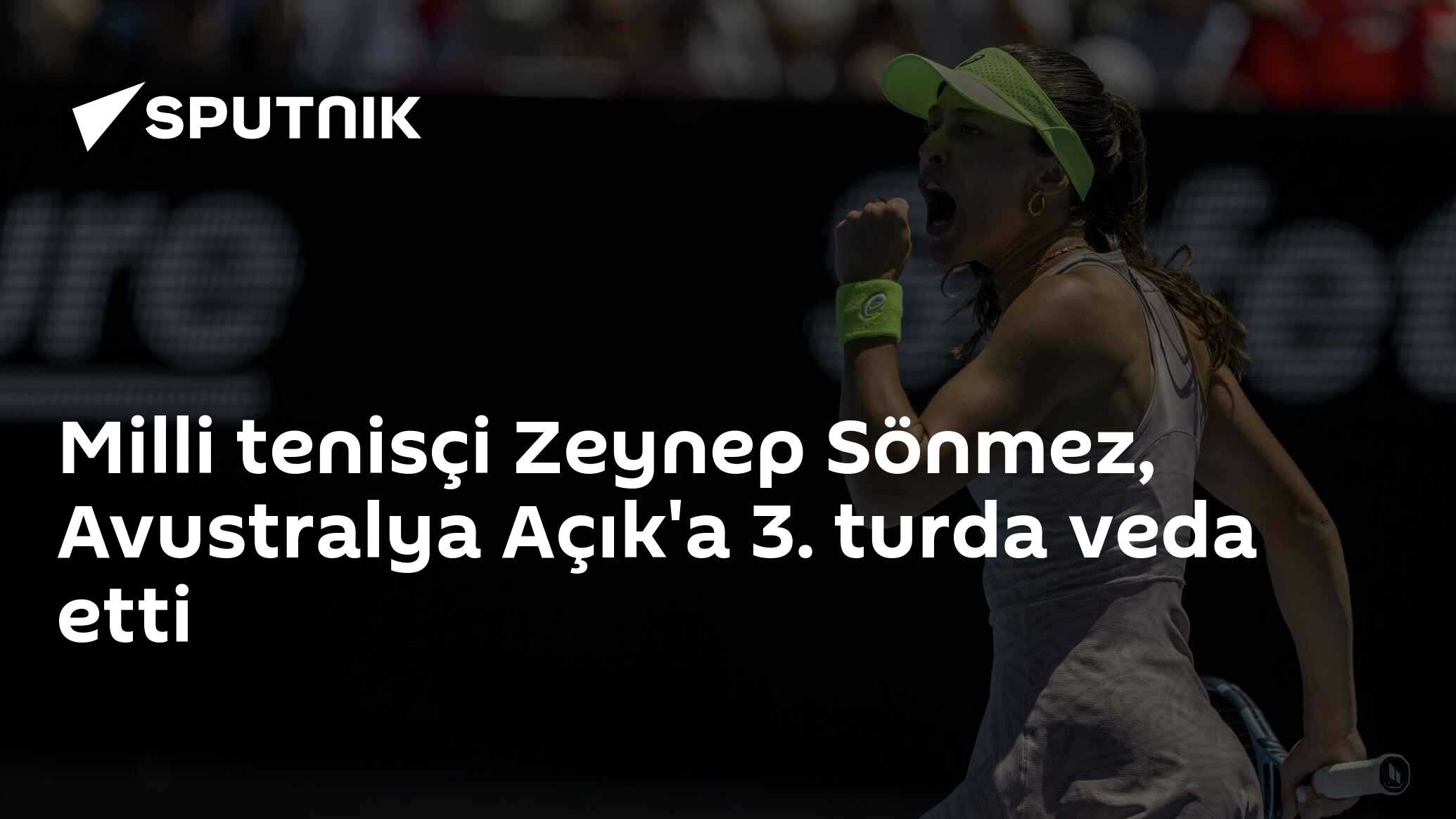 Milli tenisçi Zeynep Sönmez, Avustralya Açık'a 3. turda veda etti
