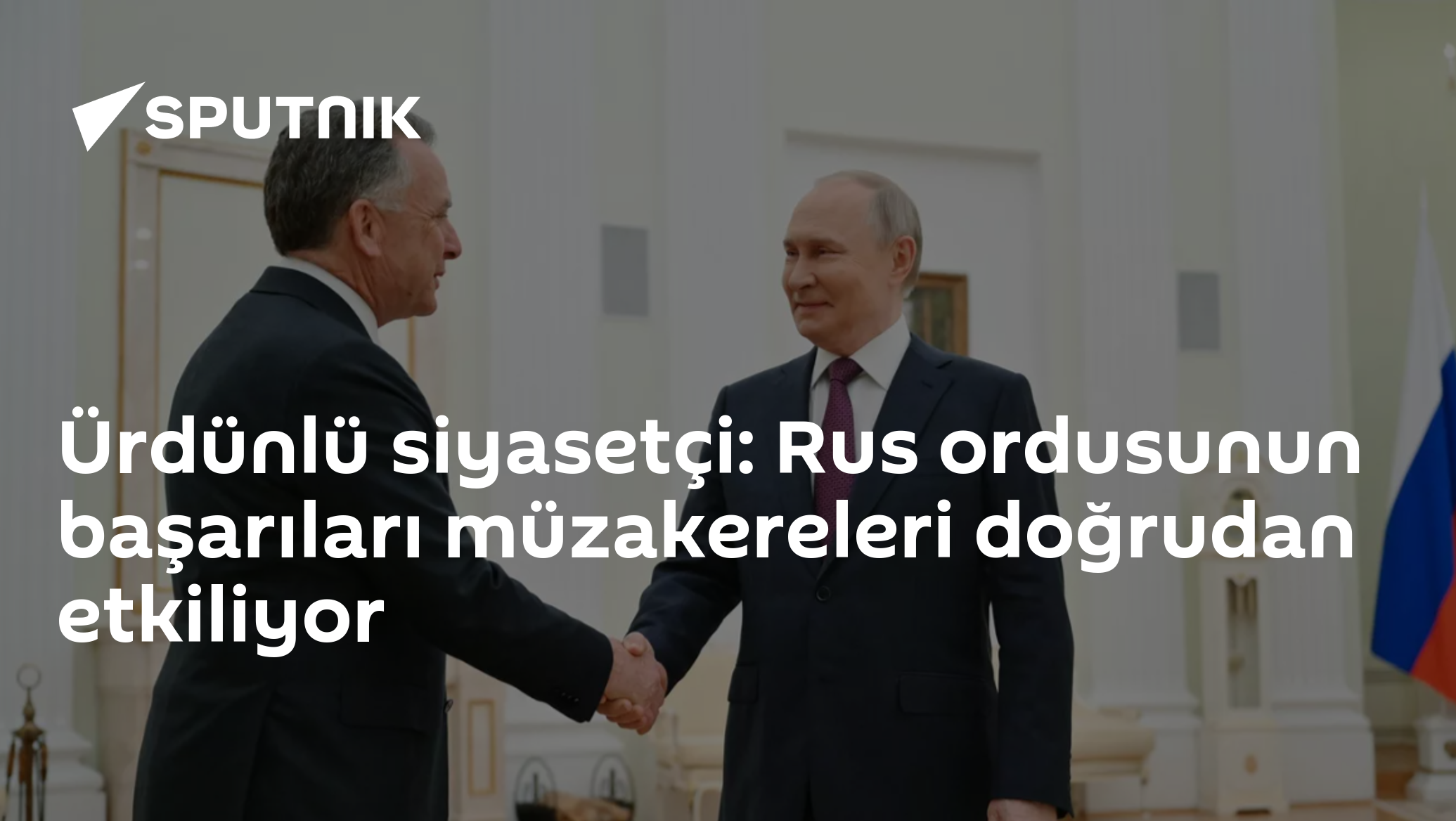 Ürdünlü siyasetçi: Rus ordusunun başarıları müzakereleri doğrudan etkiliyor