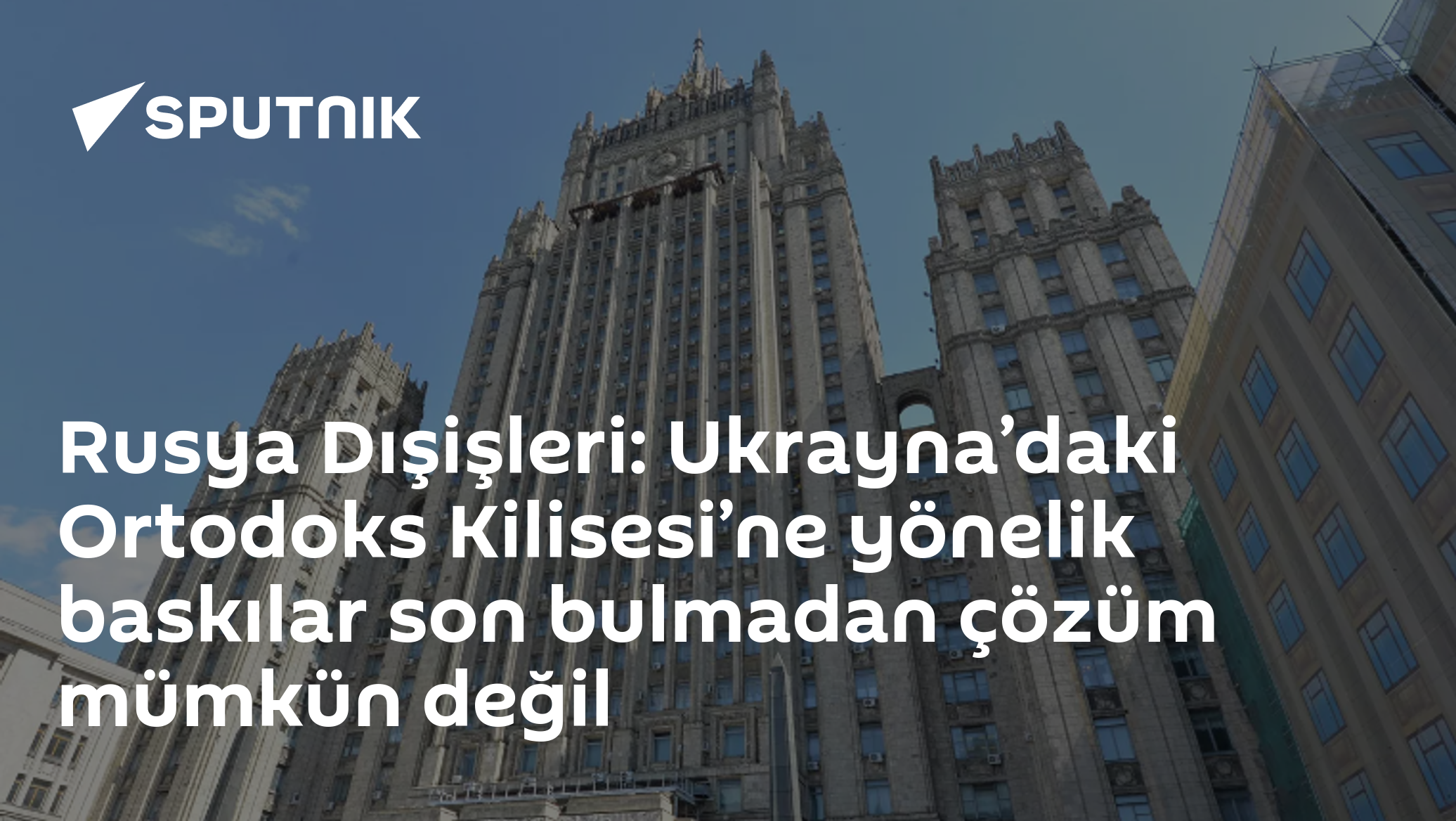 Rusya, Ukrayna'daki Ortodoks Kilisesi çözüm bekliyor