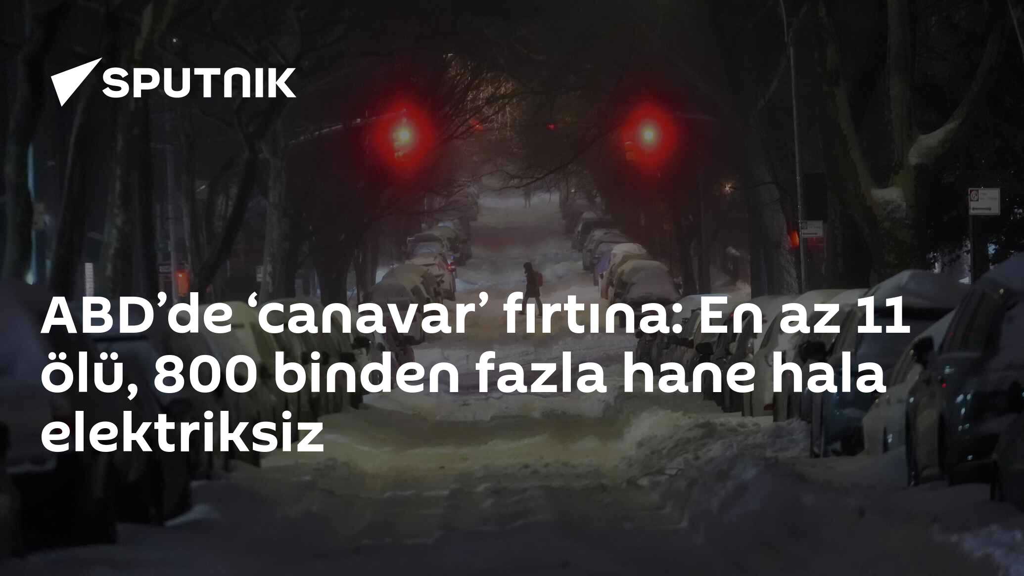 ABD’de ‘canavar’ fırtına: En az 11 ölü, 800 binden fazla hane hala elektriksiz