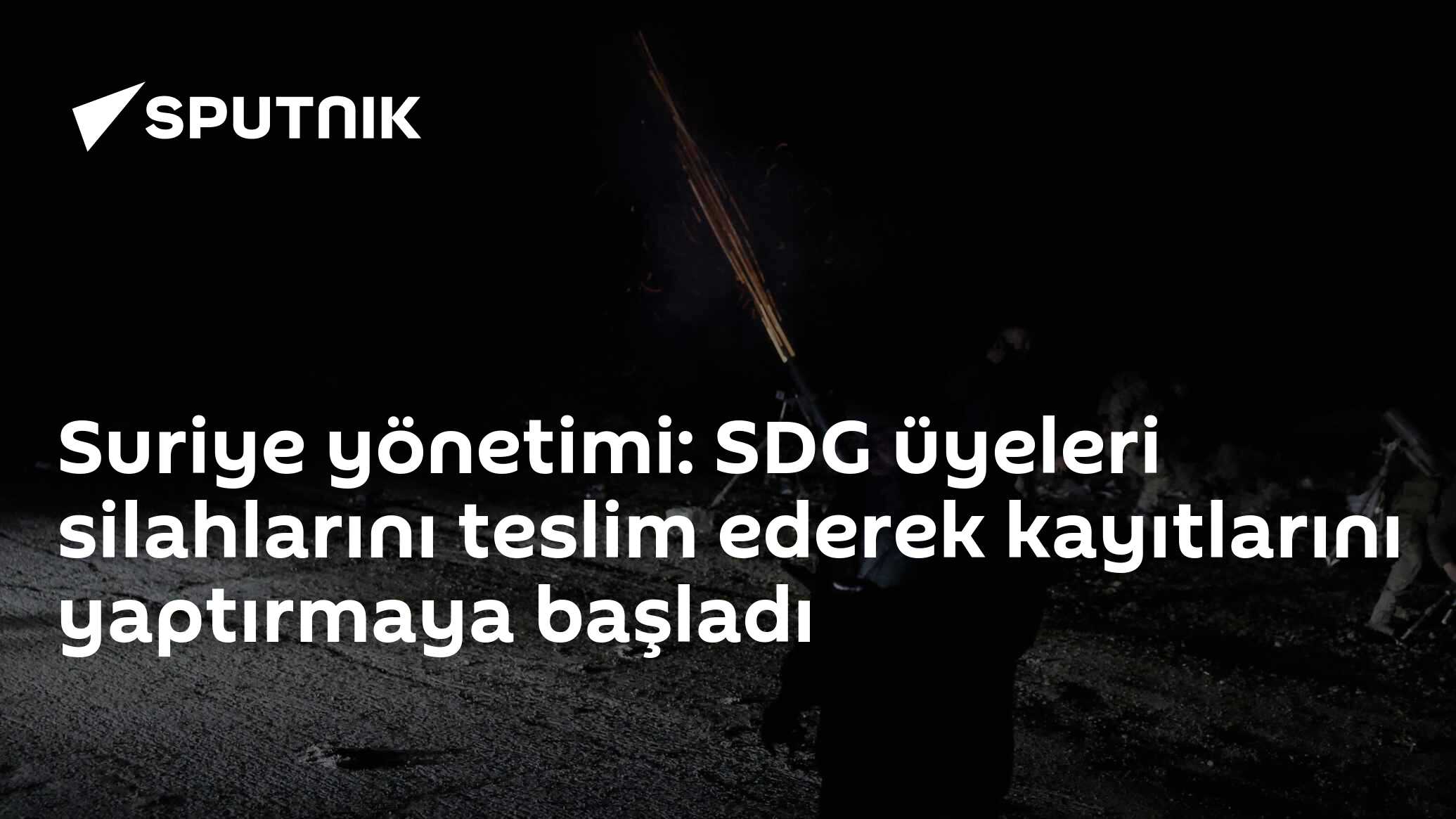 Suriye yönetimi: SDG üyeleri silahlarını teslim ederek kayıtlarını yaptırmaya başladı