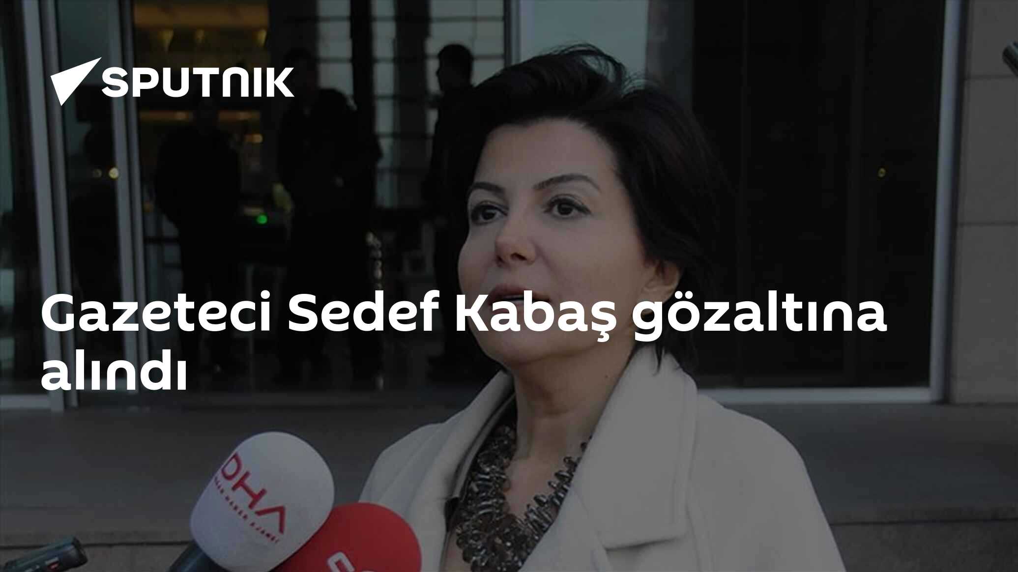 Gazeteci Sedef Kabaş Gözaltına Alındı
