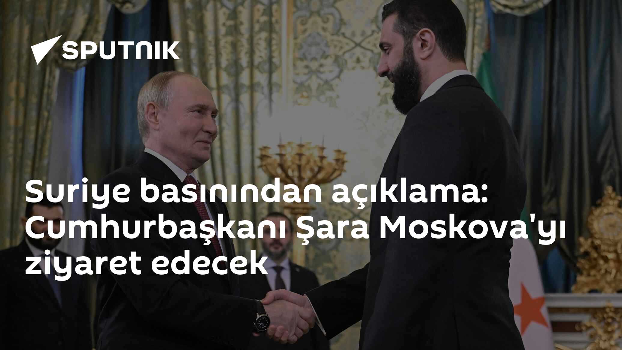 Suriye Cumhurbaşkanı Moskova'yı Ziyaret Ediyor