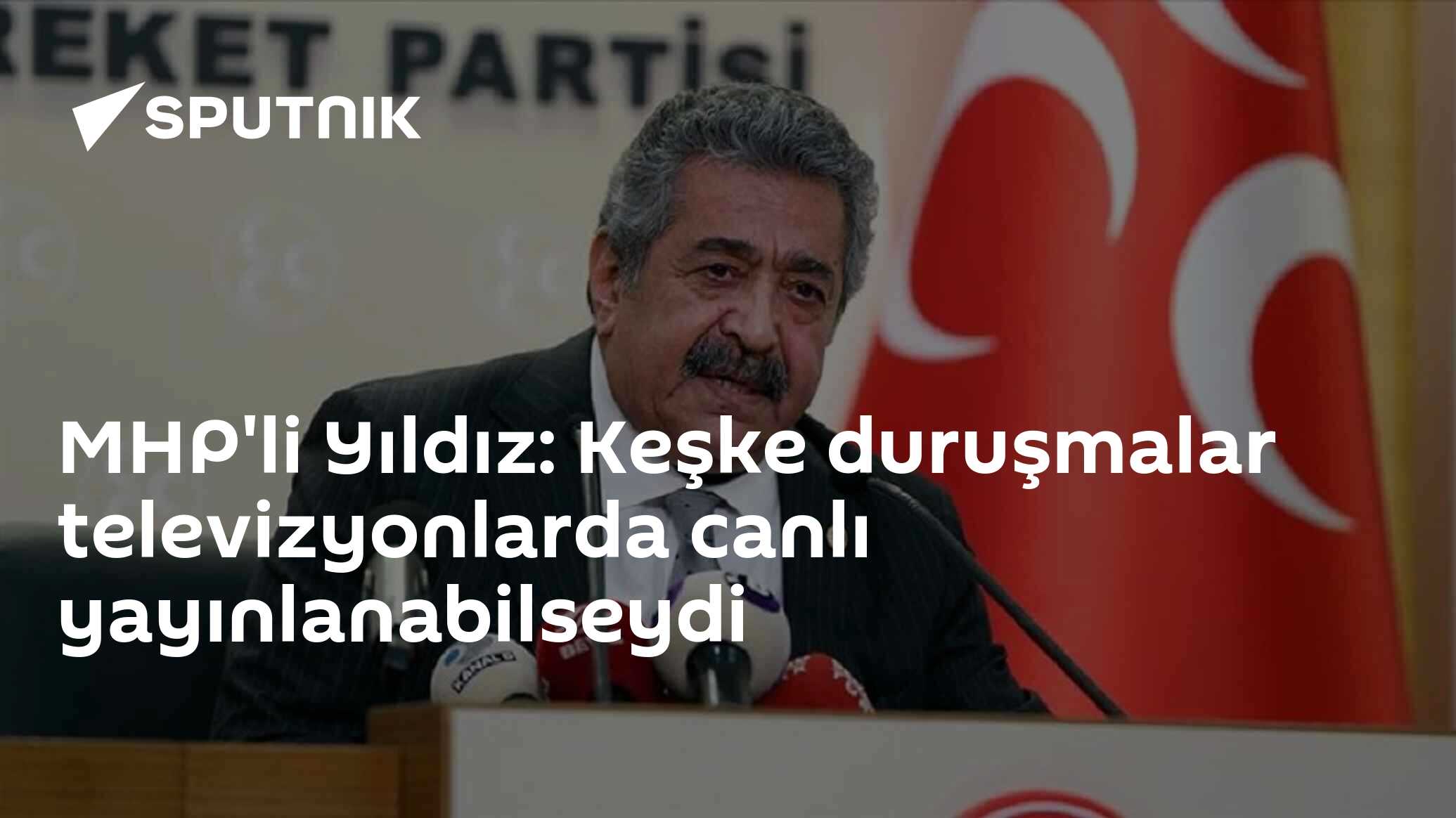 MHP'li Yıldız: Keşke duruşmalar televizyonlarda canlı yayınlanabilseydi