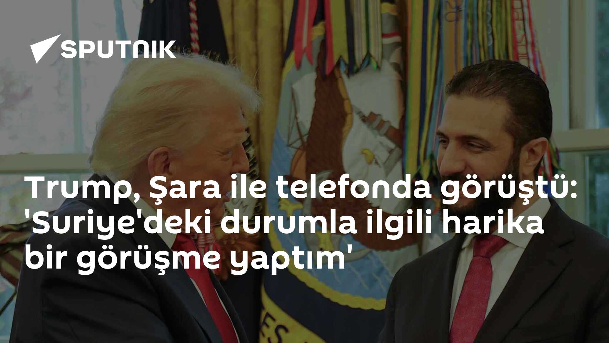 Trump ve Şara'nın Harika Bir Telefon Görüşmesi