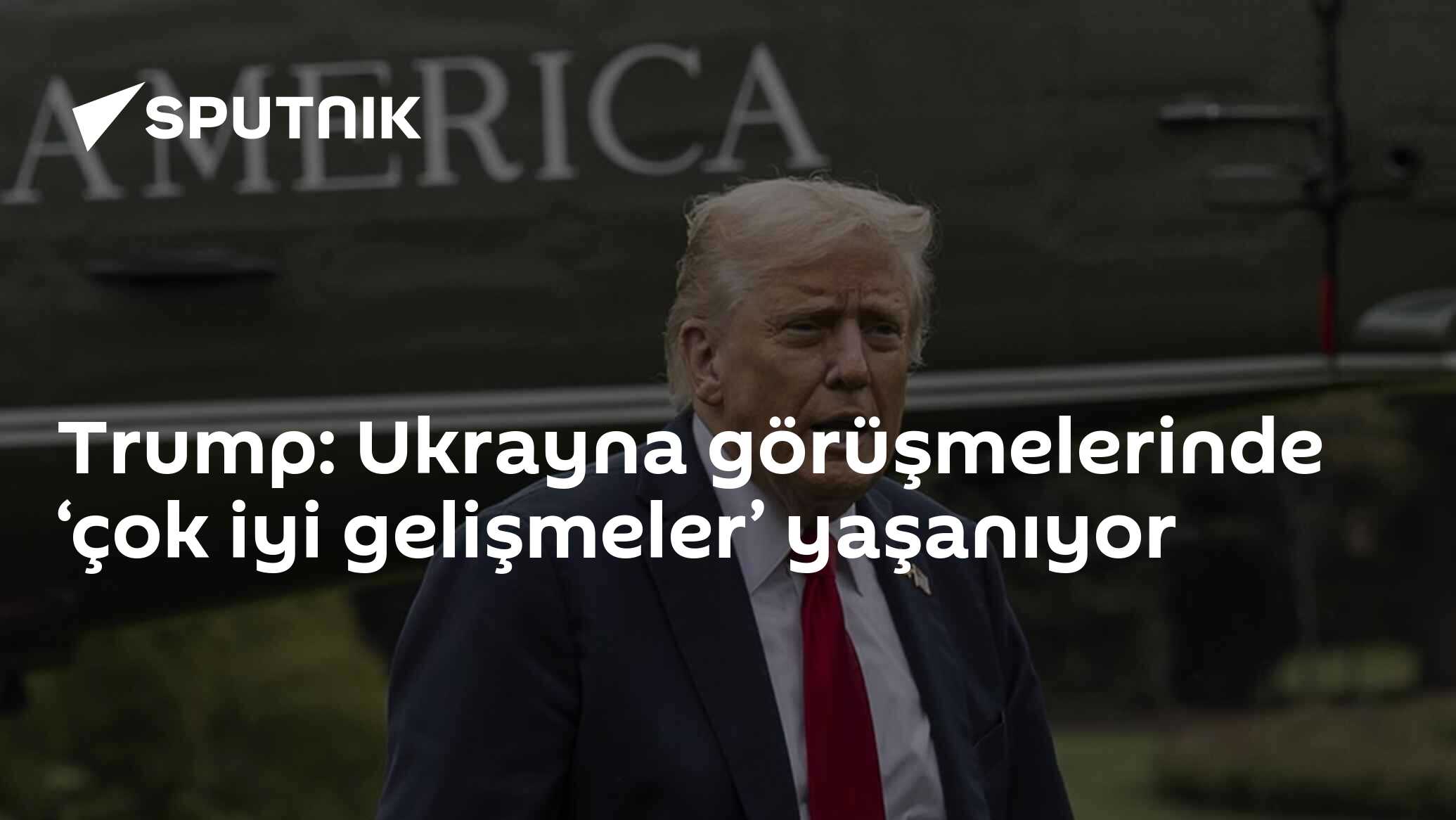 Trump: Ukrayna Müzakerelerinde 'Çok İyi Gelişmeler' Var