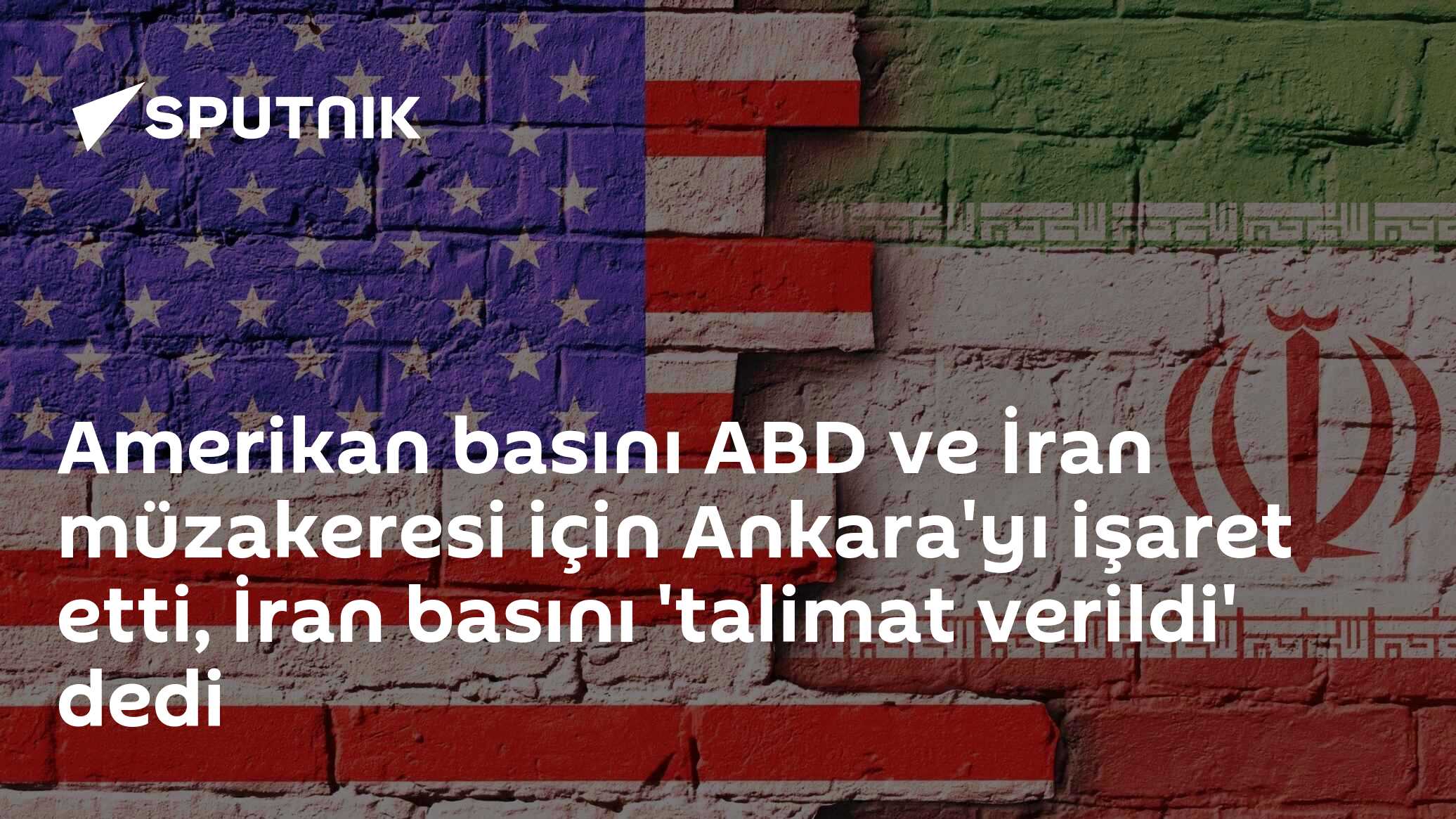 ABD ve İran Müzakereleri için Ankara'nın Önemli Rolü