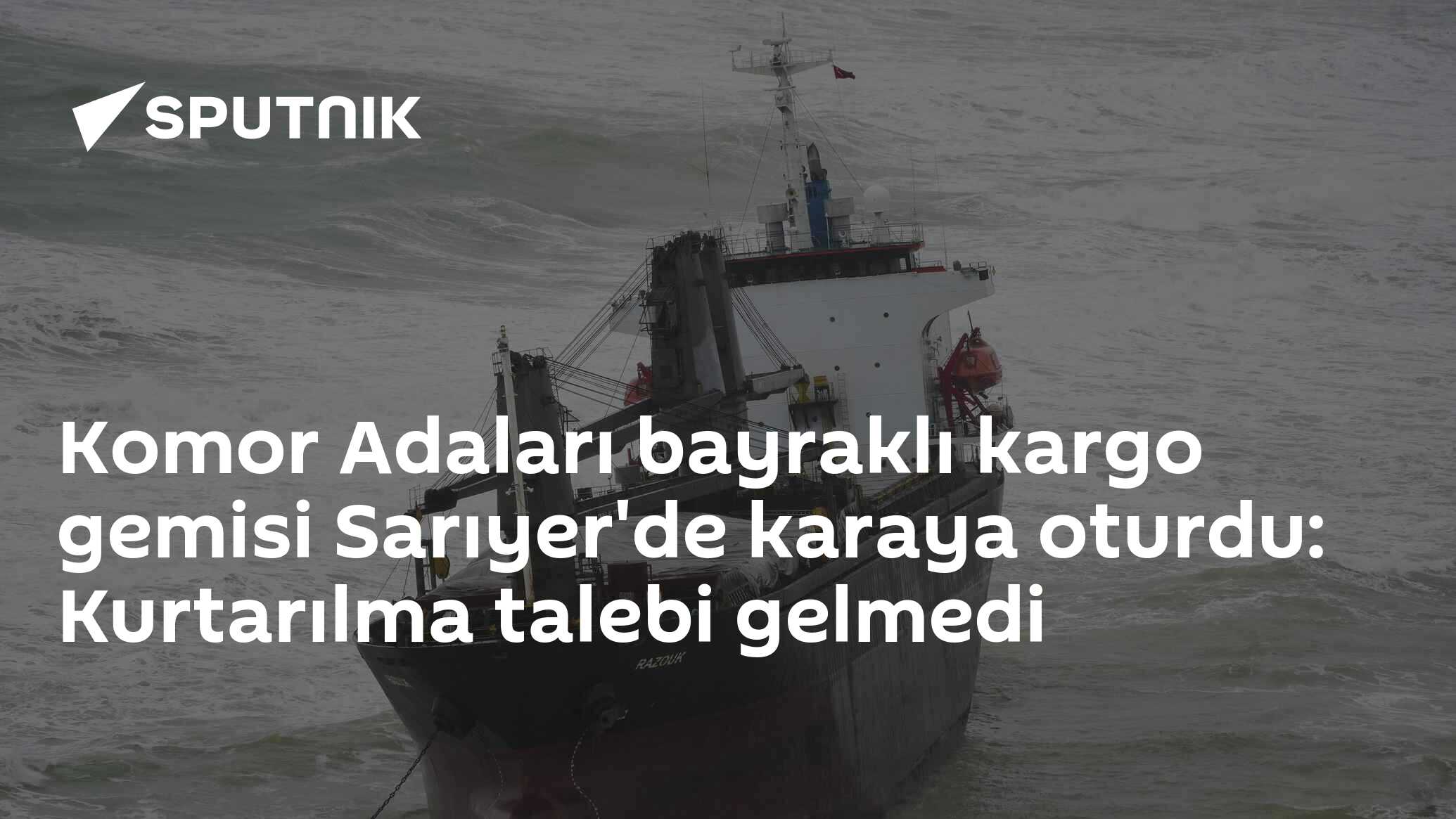Komor Adaları Bayraklı Kargo Gemisi Sarıyer'de Karaya Oturdu: Kurtarılma Talebi Gelmedi