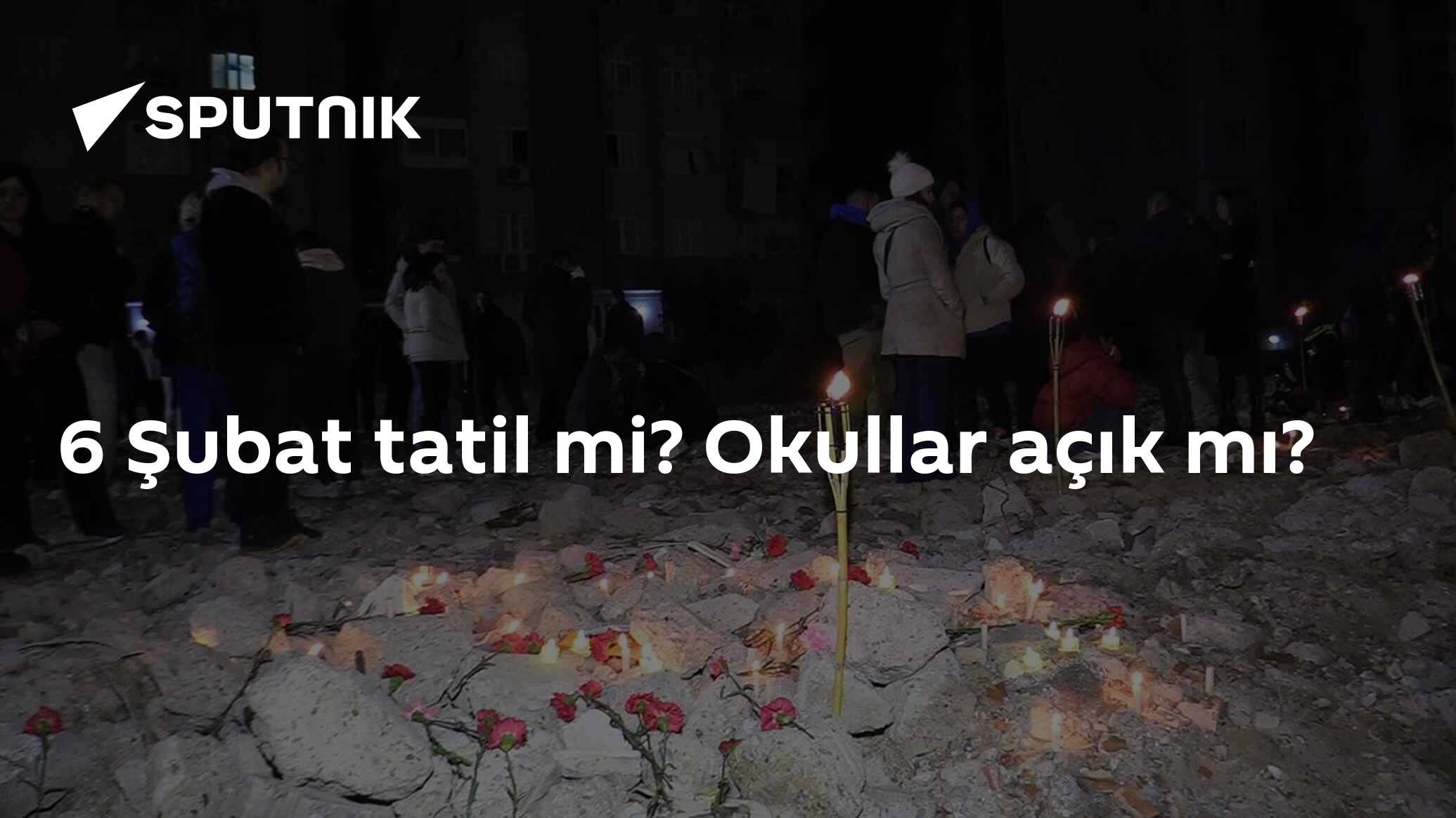 6 Şubat Tatil Mi? Okullar Açık mı? Hatay ve Kahramanmaraş'ta Okul Tatili