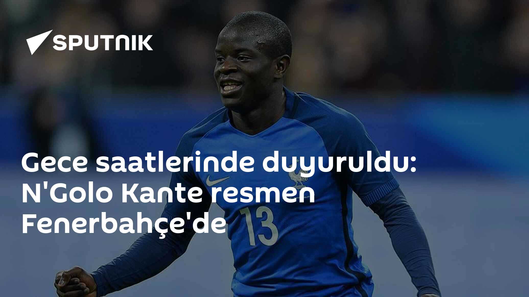 Fenerbahçe N'Golo Kante ile 2,5 yıllık sözleşme - Transfer Haberi