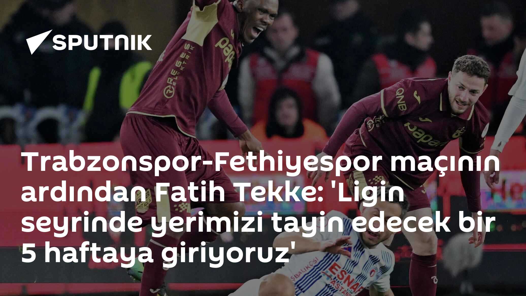 Fatih Tekke: 'Trabzonspor, Ligin seyrinde yerimizi tayin edecek bir 5 haftaya giriyoruz'