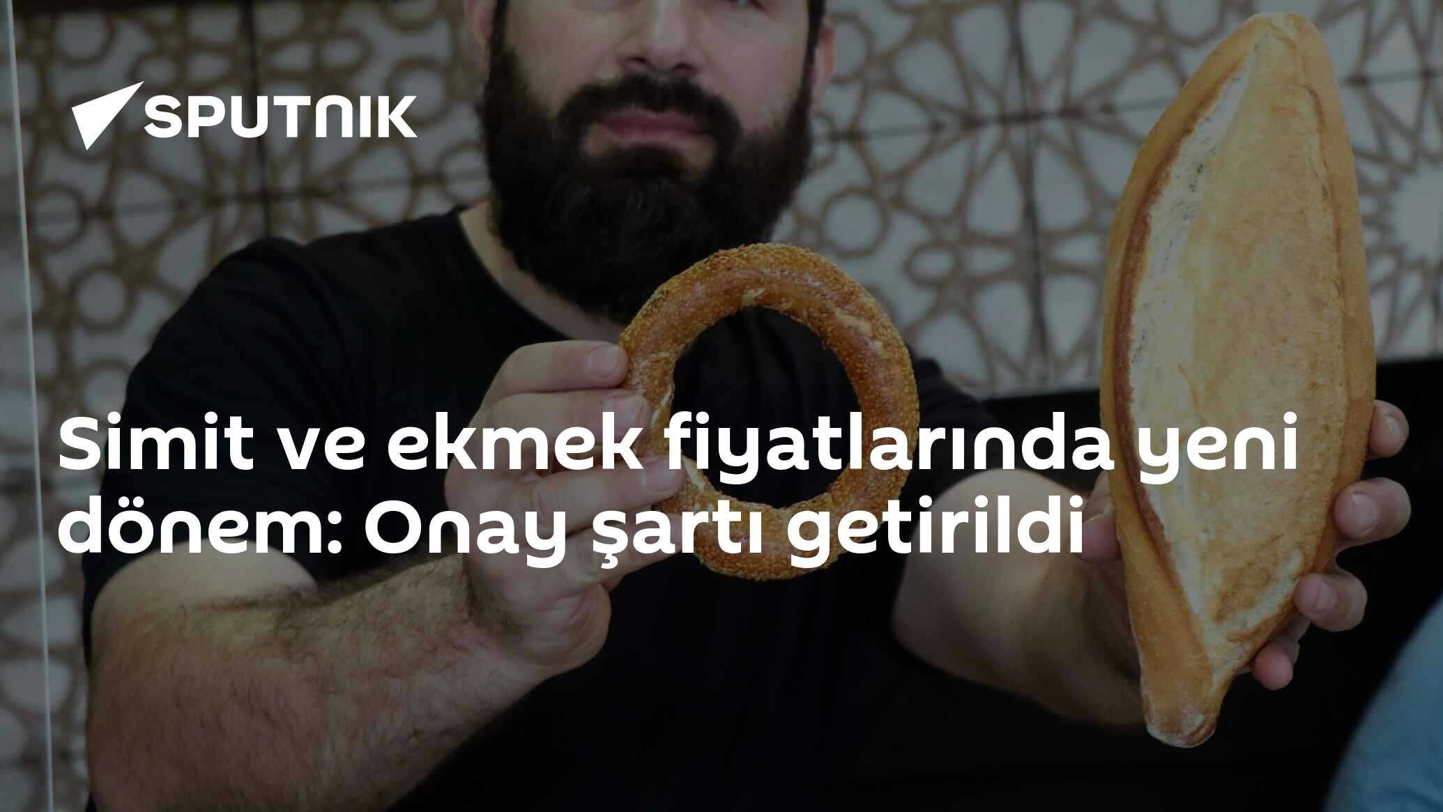 Simit ve Ekmek Fiyatlarında Yeni Dönem: Onay Şartı Getirildi