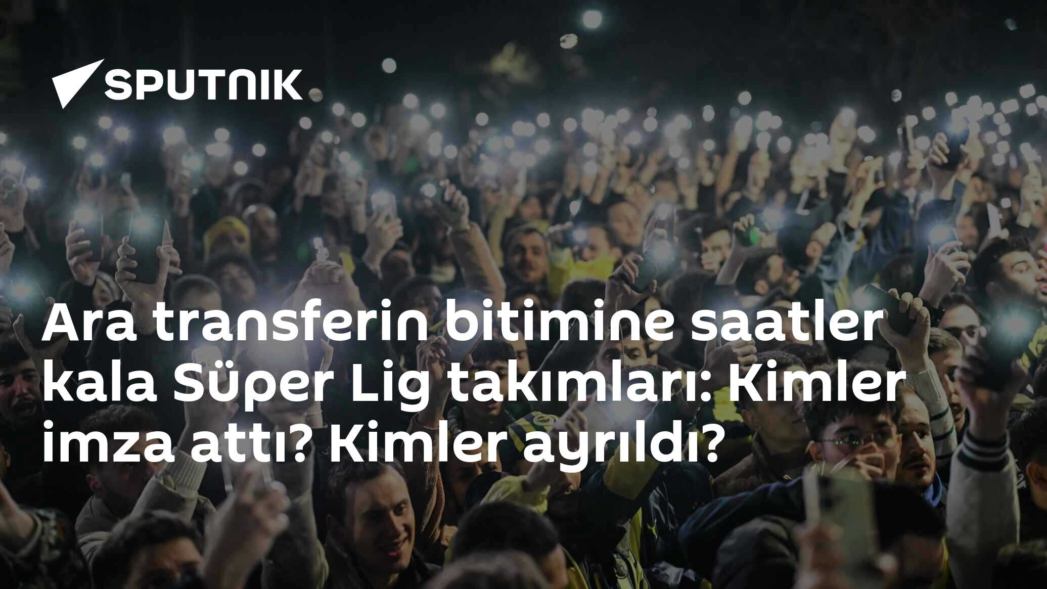 Ara Transferin Bitimine Saatler Kala: Süper Lig Takımları - TFF