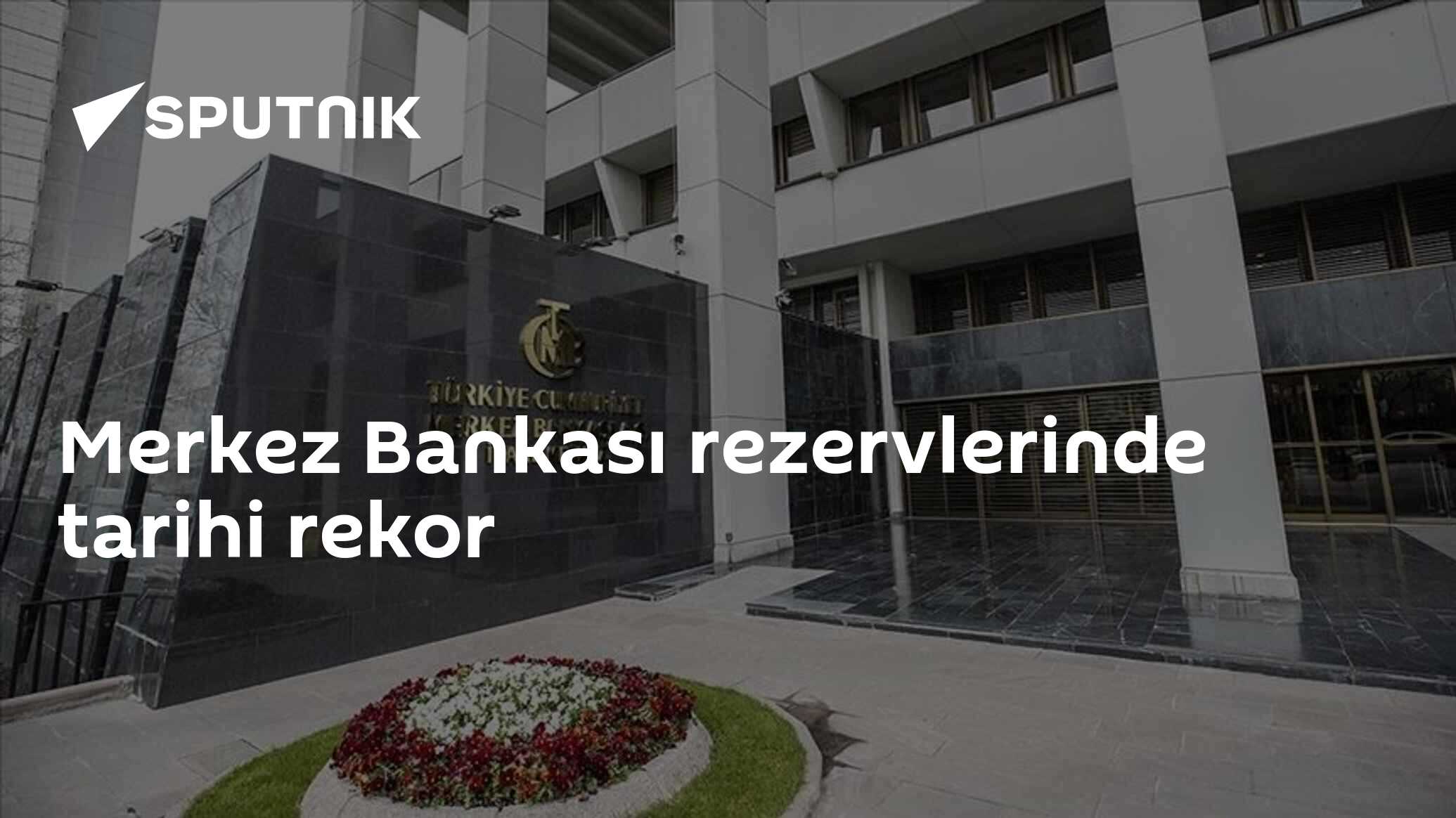 TCMB Rezervleri Tarihi Yüksekliklere Ulaştı - Merkez Bankası Haberi