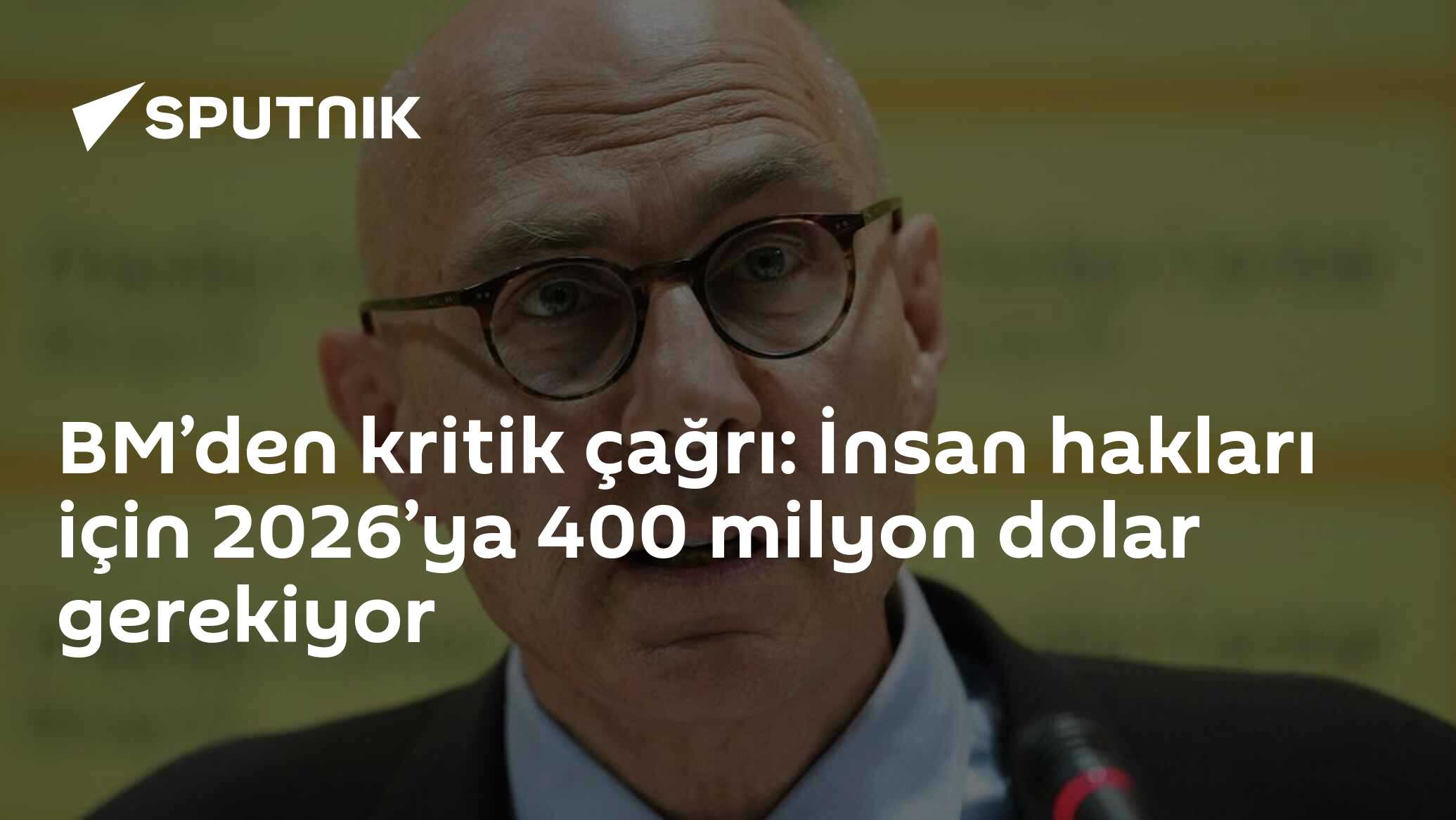 Birleşmiş Milletler İnsan Hakları Yüksek Komiseri Volker Türk'ün 400 Milyon Dolar Çağı