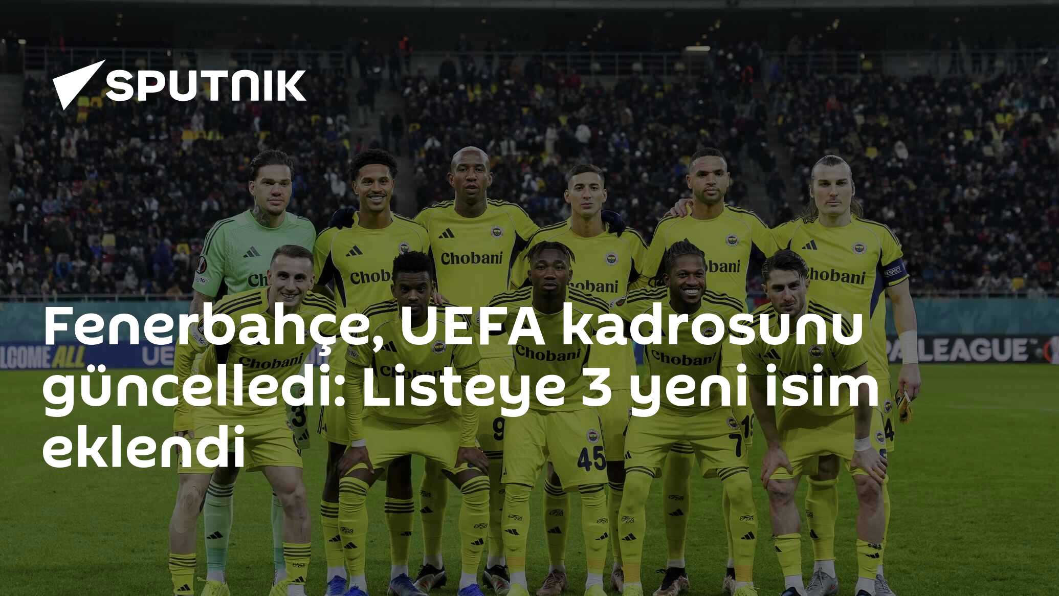 Fenerbahçe, UEFA Kadrosunu Güncelledi: N’Golo Kante, Matteo Guendouzi ve Sidiki Cherif Eklenen Oyuncular