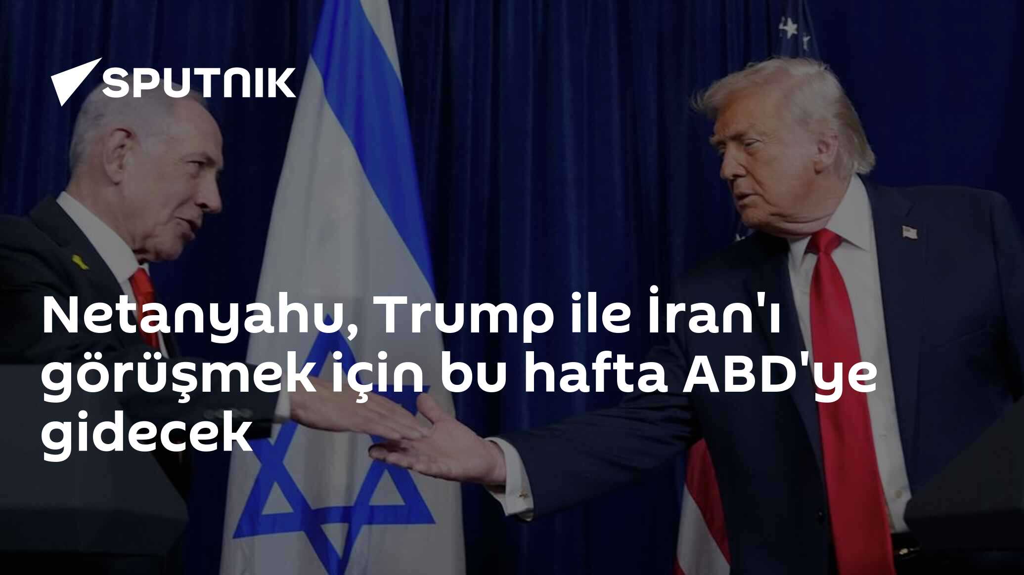 Netanyahu, Trump ile İran Konusunda Görüşmeler için ABD'ye Seyahat Ediyor