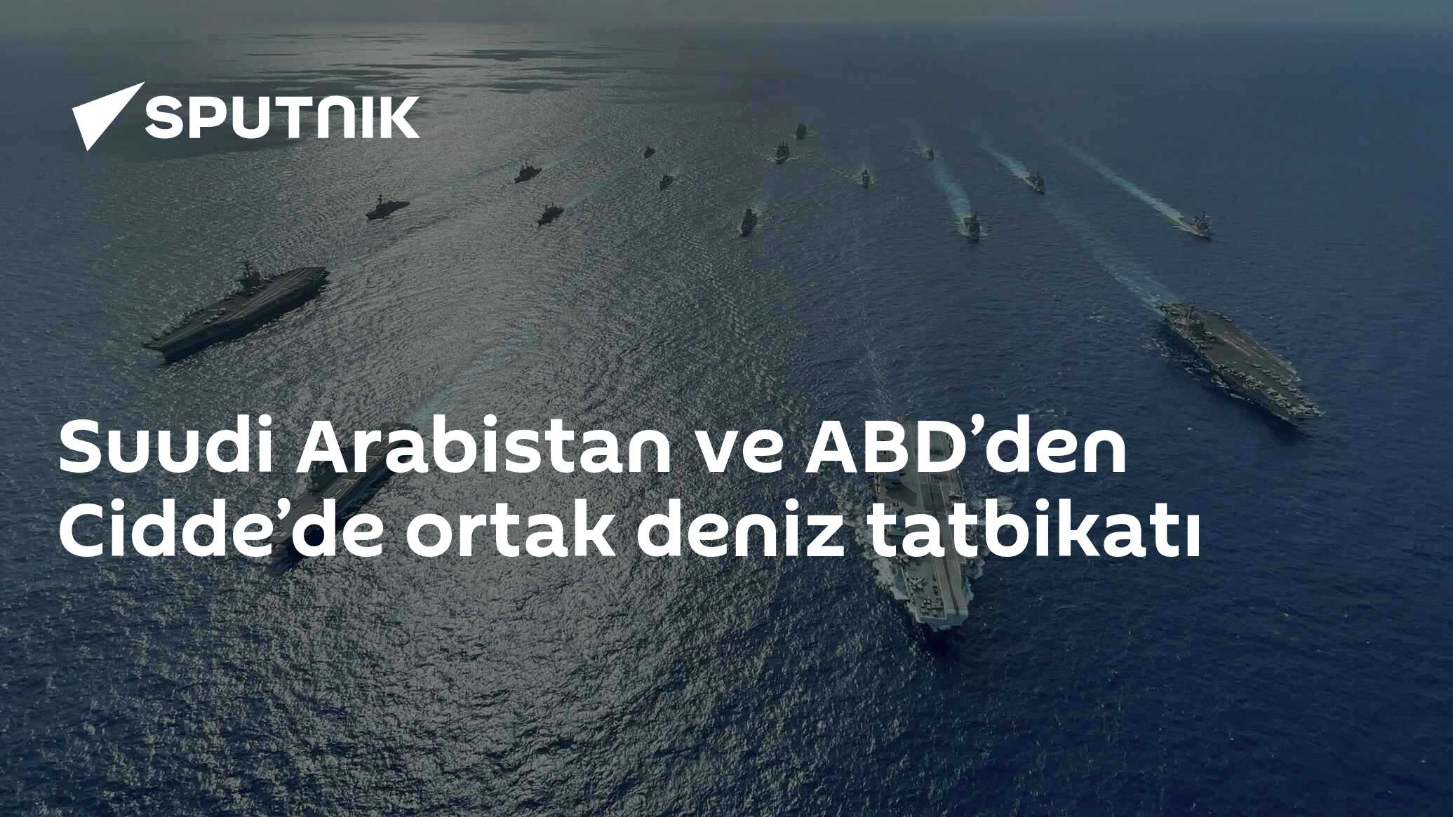 Suudi Arabistan ve ABD'nin Cidde’de Ortak Deniz Tatbikatı: Blue Defender 26