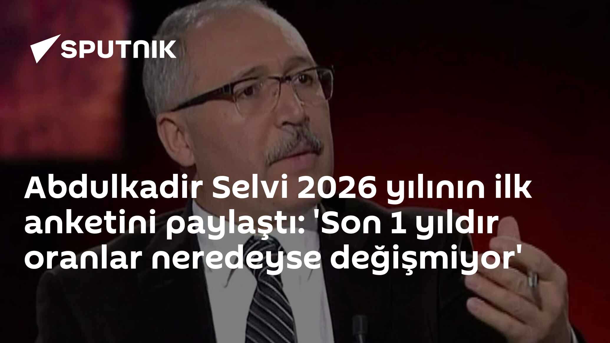 Abdulkadir Selvi'nin Anket Sonuçlarının Analizi: Son 1 Yıldır Oranlar Neredeyse Değişmiyor
