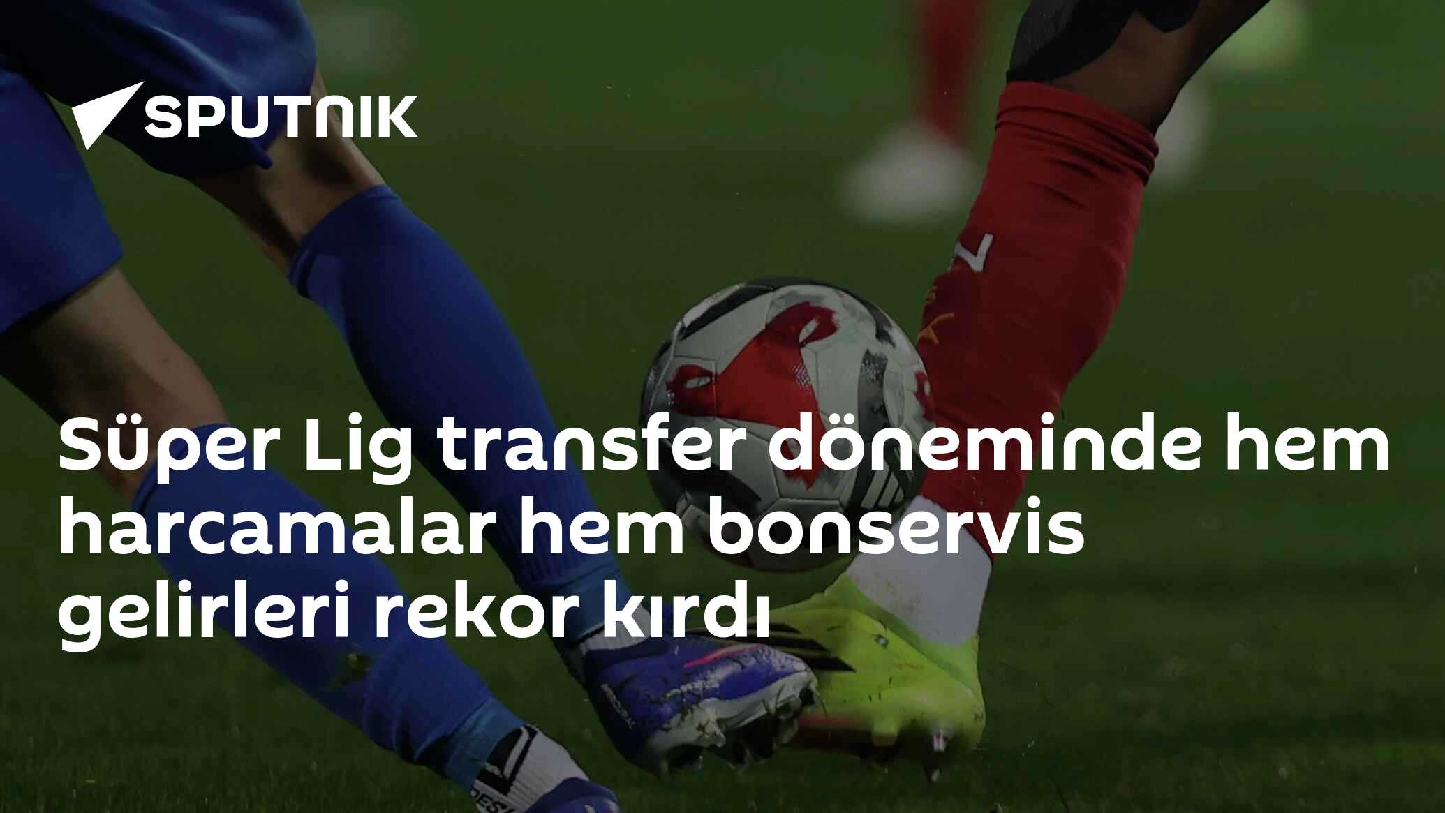 Süper Lig Ara Transfer Dönemi Sona Erdi - Harcamalar ve Bonservis Gelirleri Rekor Seviyeye Ulaştı