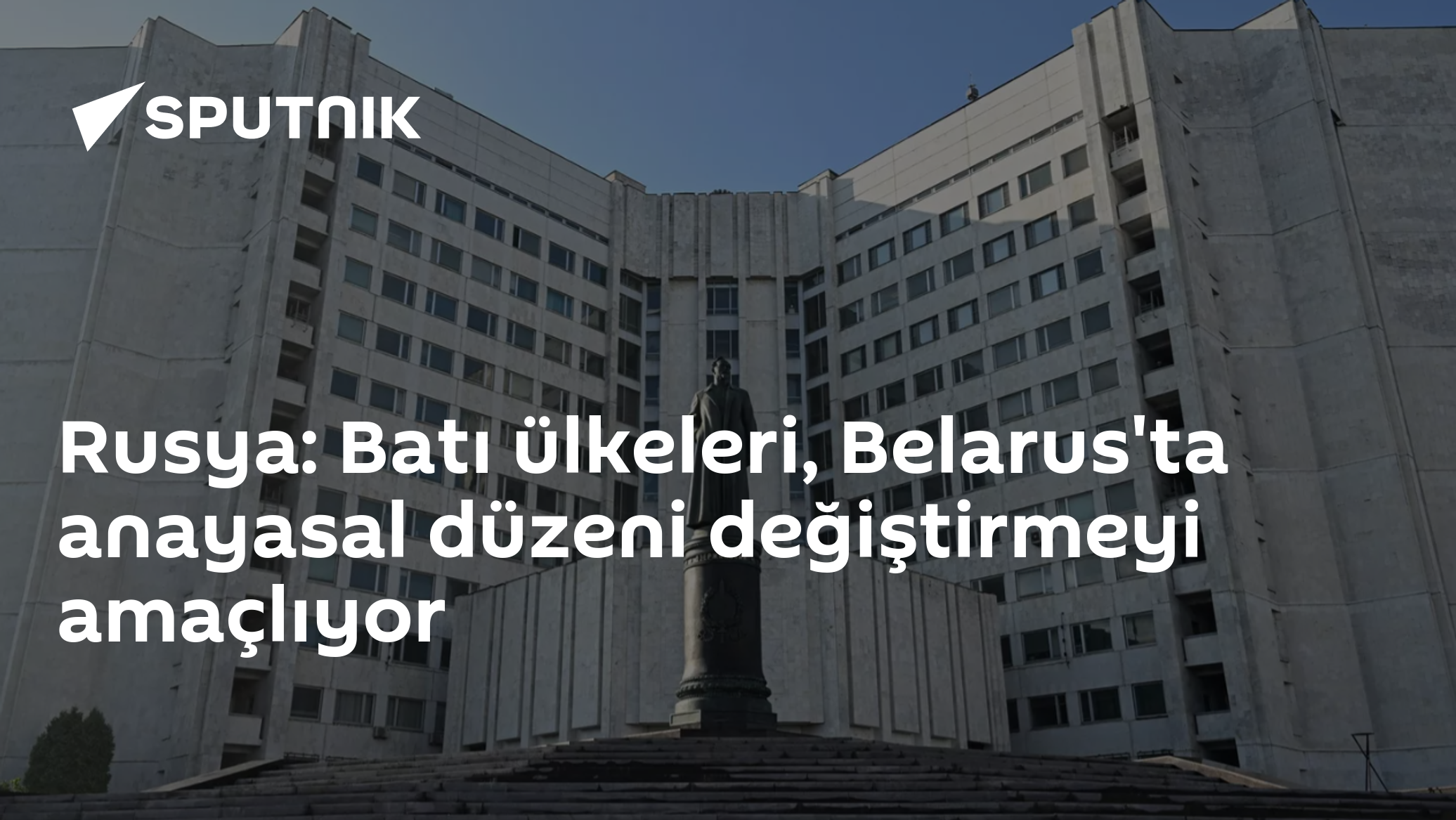 Rusya: Batı Ülkelerinin Belarus'ta Anayasal Düzeni Değiştirmeyi Amaçladığını Bildirdi
