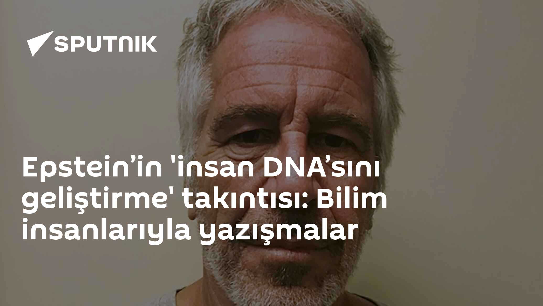 Jeffrey Epstein'in İnsan DNA Geliştirme Takıntıları: Adalet Bakanlığı Belgesi