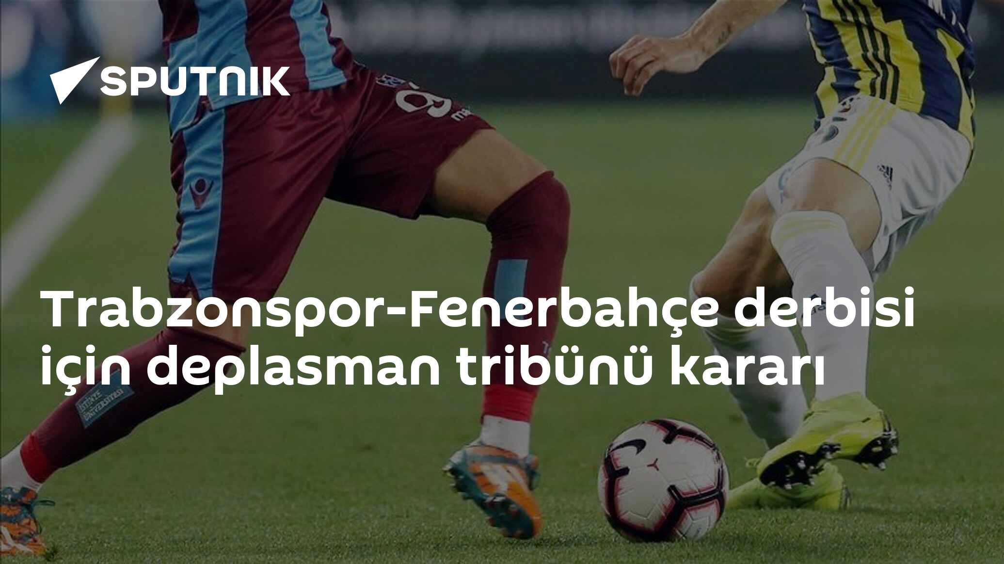 Trabzonspor-Fenerbahçe Derbi için Deplasman Tribünü Kararı
