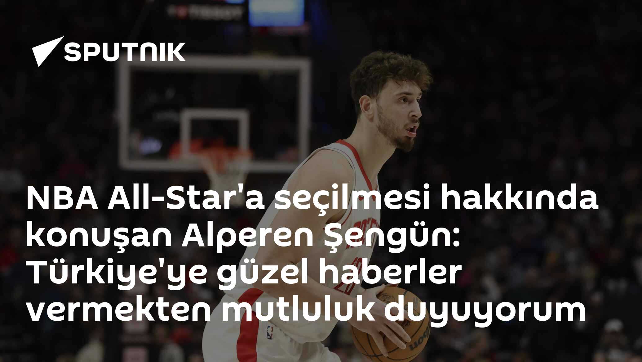 Alperen Şengün: NBA All-Star Seçilmesinden Türkiye'ye Güzellik Getirme