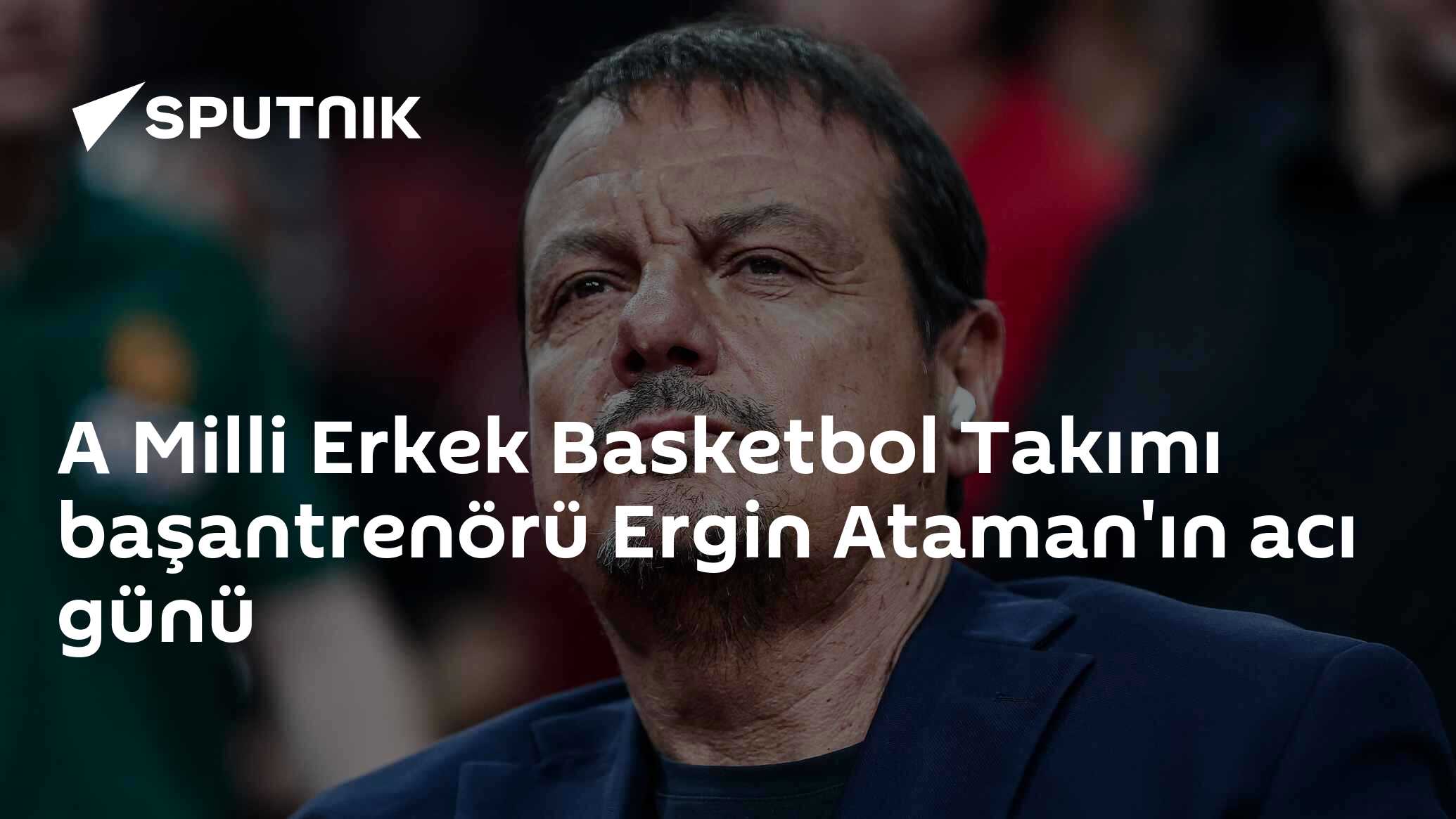 Ergin Ataman'ın Acı Günü: Annesi Gülten Ataman Kaybını - A Milli Erkek Basketbol Takımı ve Panathinaikos