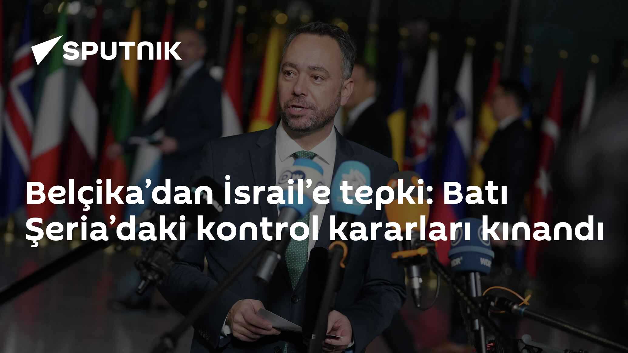 Belçika Dışişleri Bakanı Maxime Prevot İsrail Kararı Üzerine Tepkisi