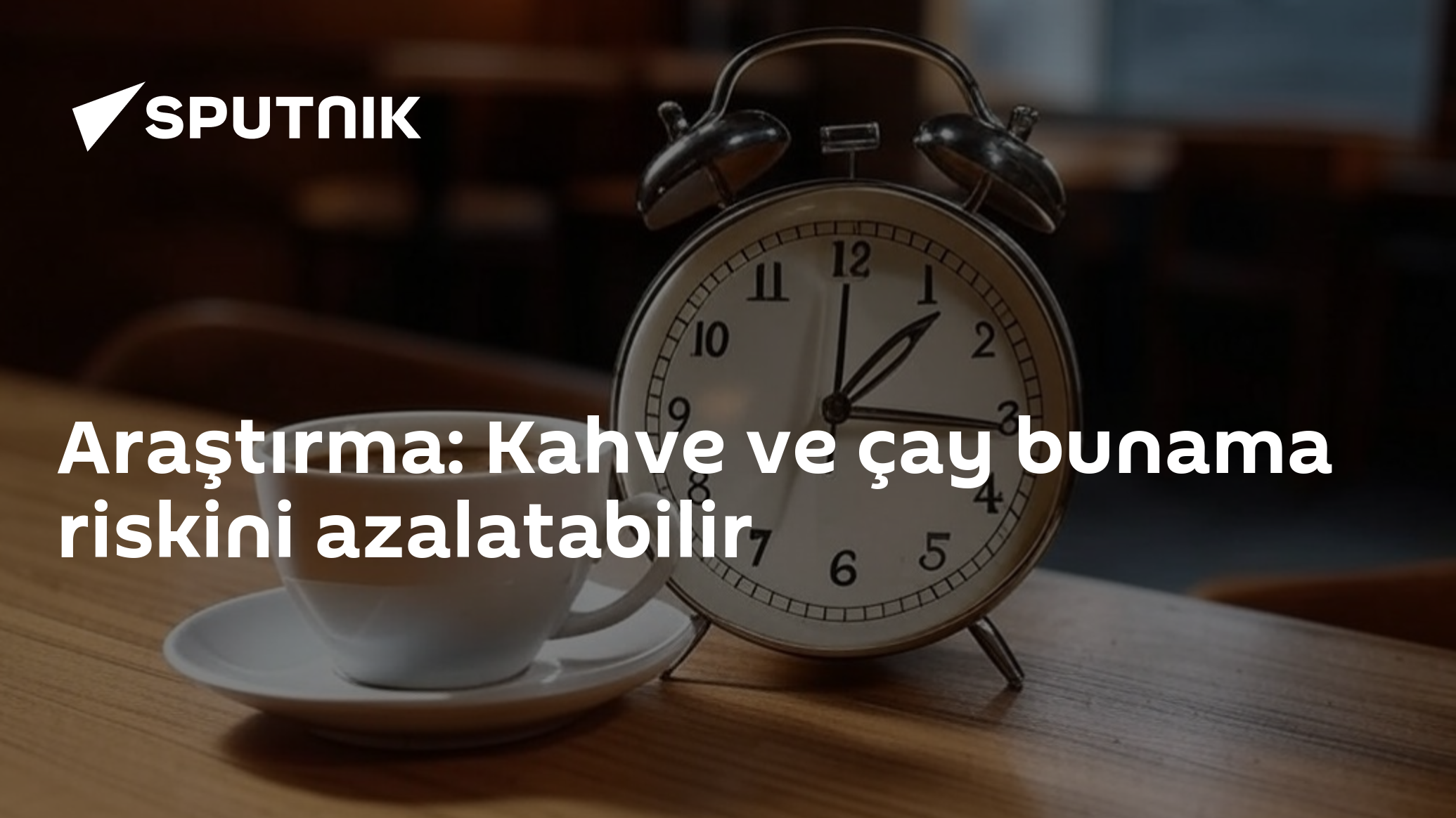 Beyin Sağlığı için İhtiyaç olan Herhangi Bir Çayı mi? - Kahve ve Çay Tüketiminin Uzun Vadede Etkileri