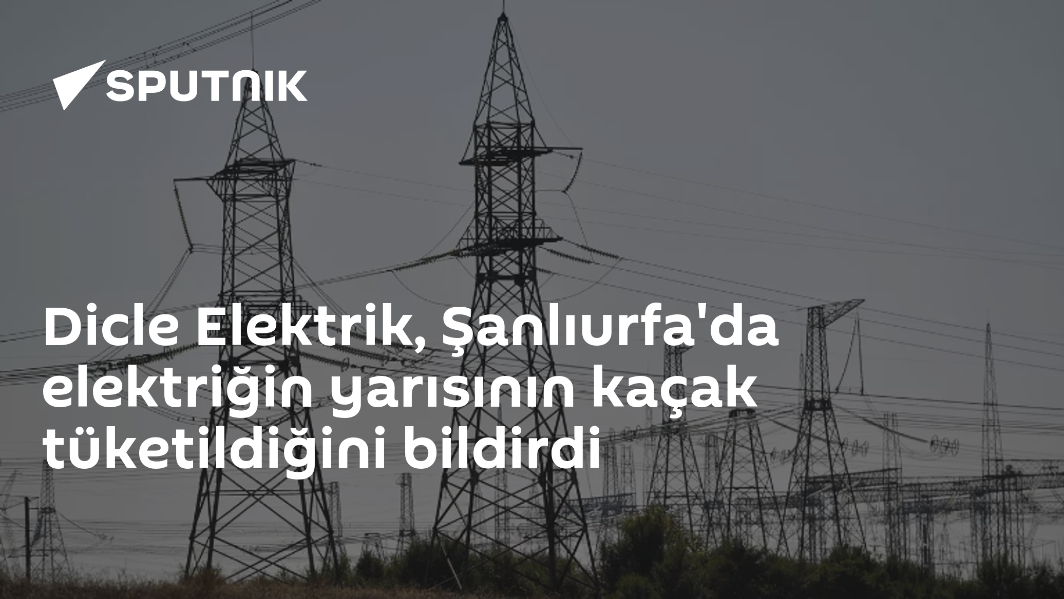 Şanlıurfa Elektrik Tüketicileri Yarı Kaçak: Dicle Elektrik