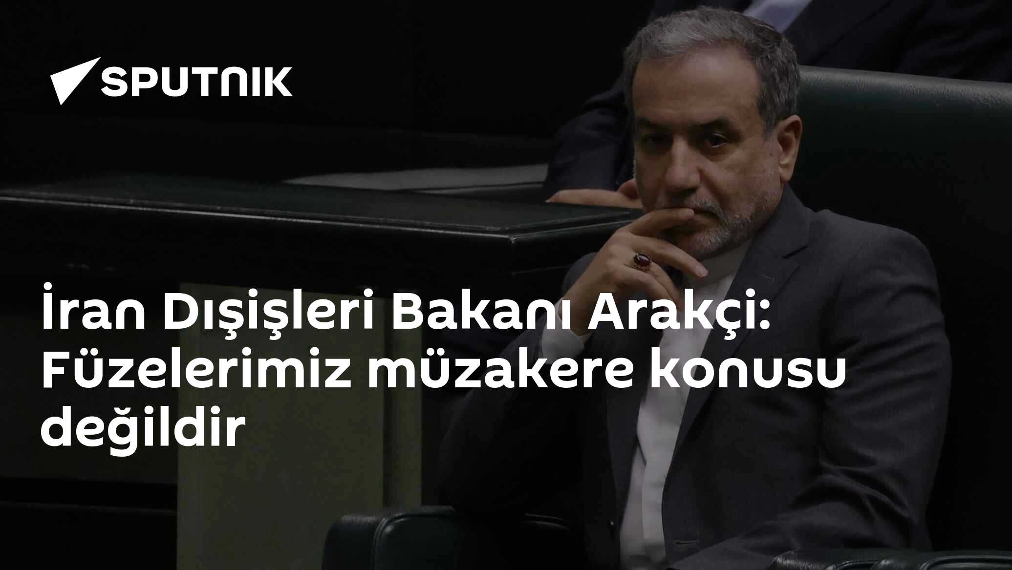 İran Dışişleri Bakanı Arakçi: Füzelerimiz Müzakerelere Konu Olmaz