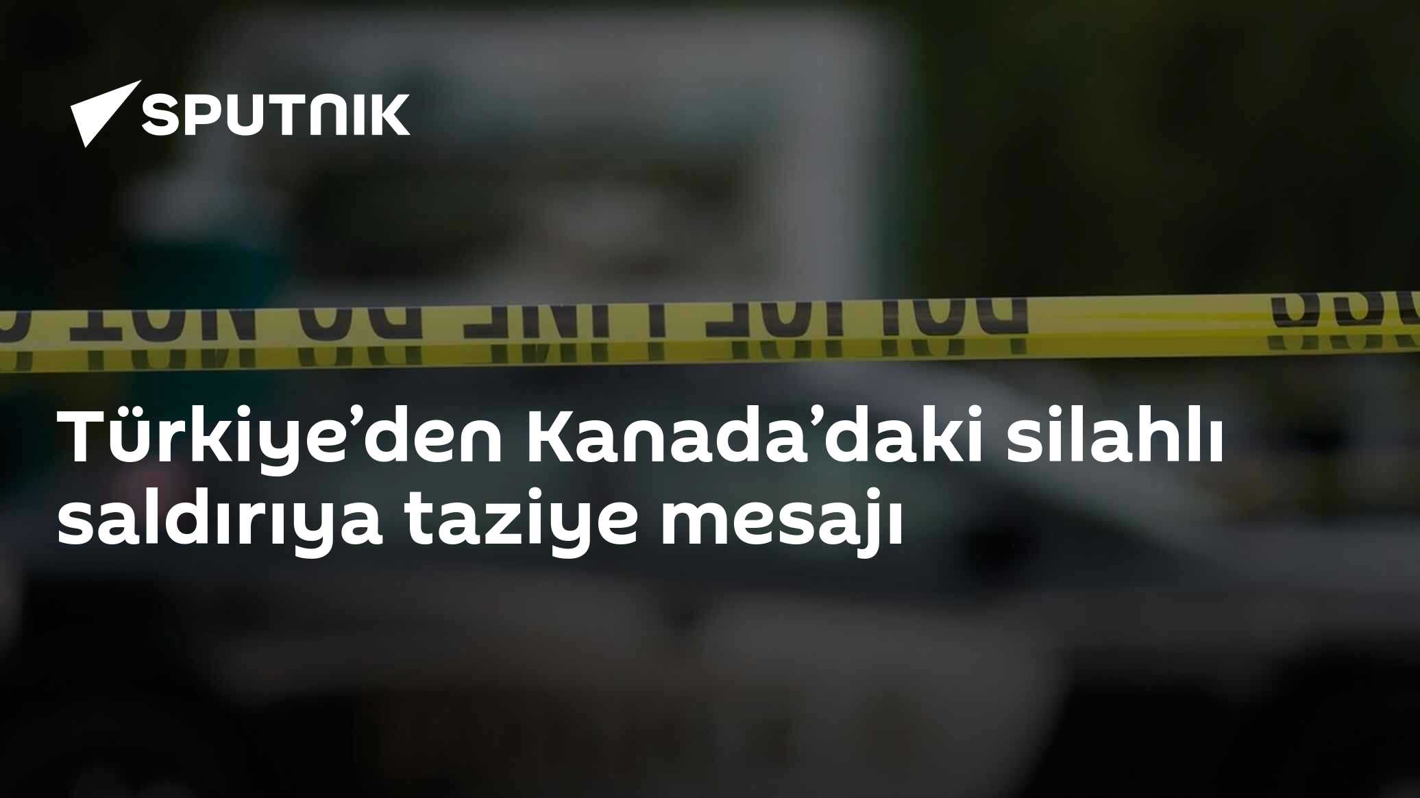 Türkiye Kanada Silahlı Saldırısı Taziye Mesajına - Bugun TR