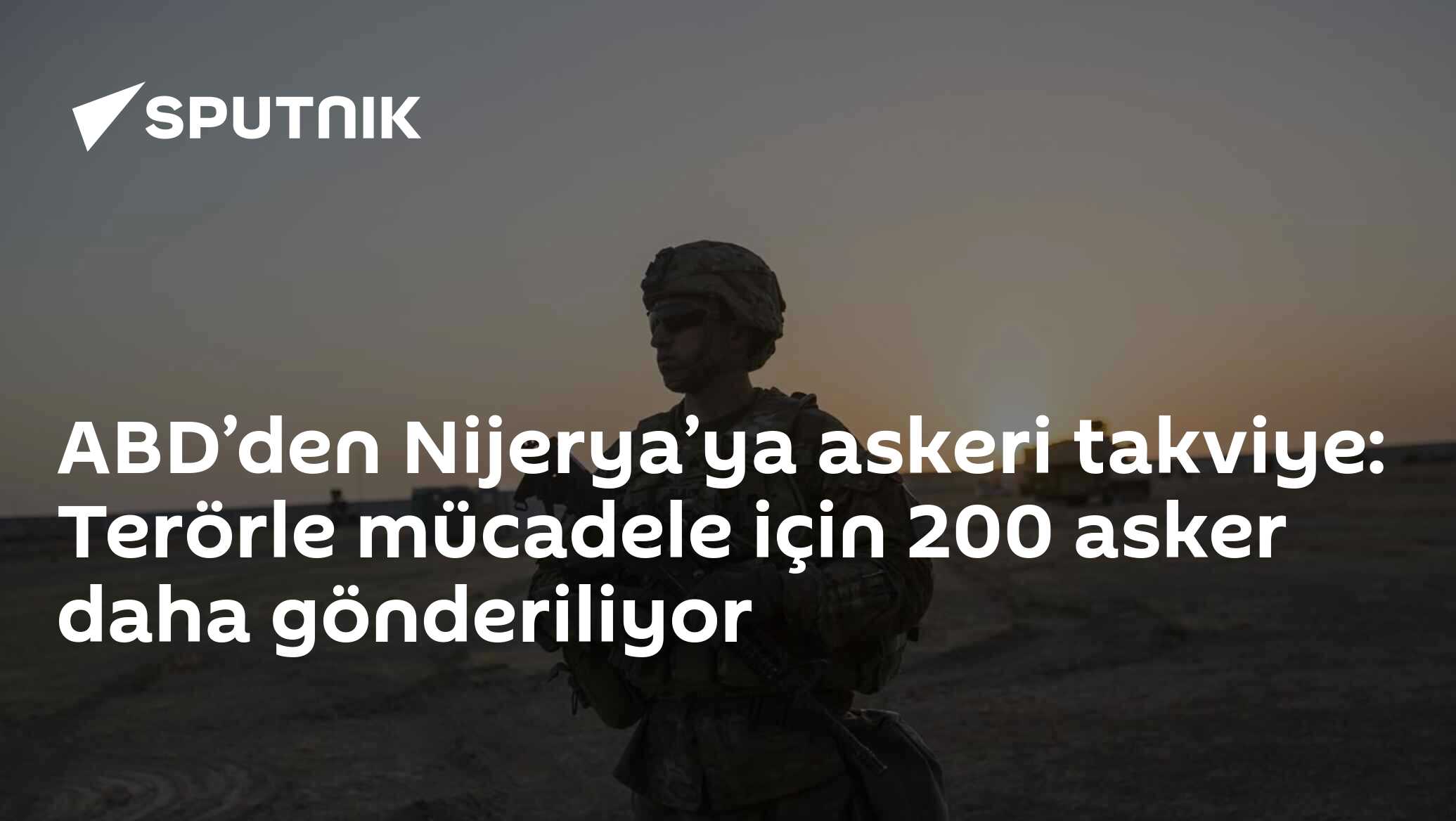 ABD Nijerya’ya Ekstra 200 Askeri Takviye: Terörle Mücadele