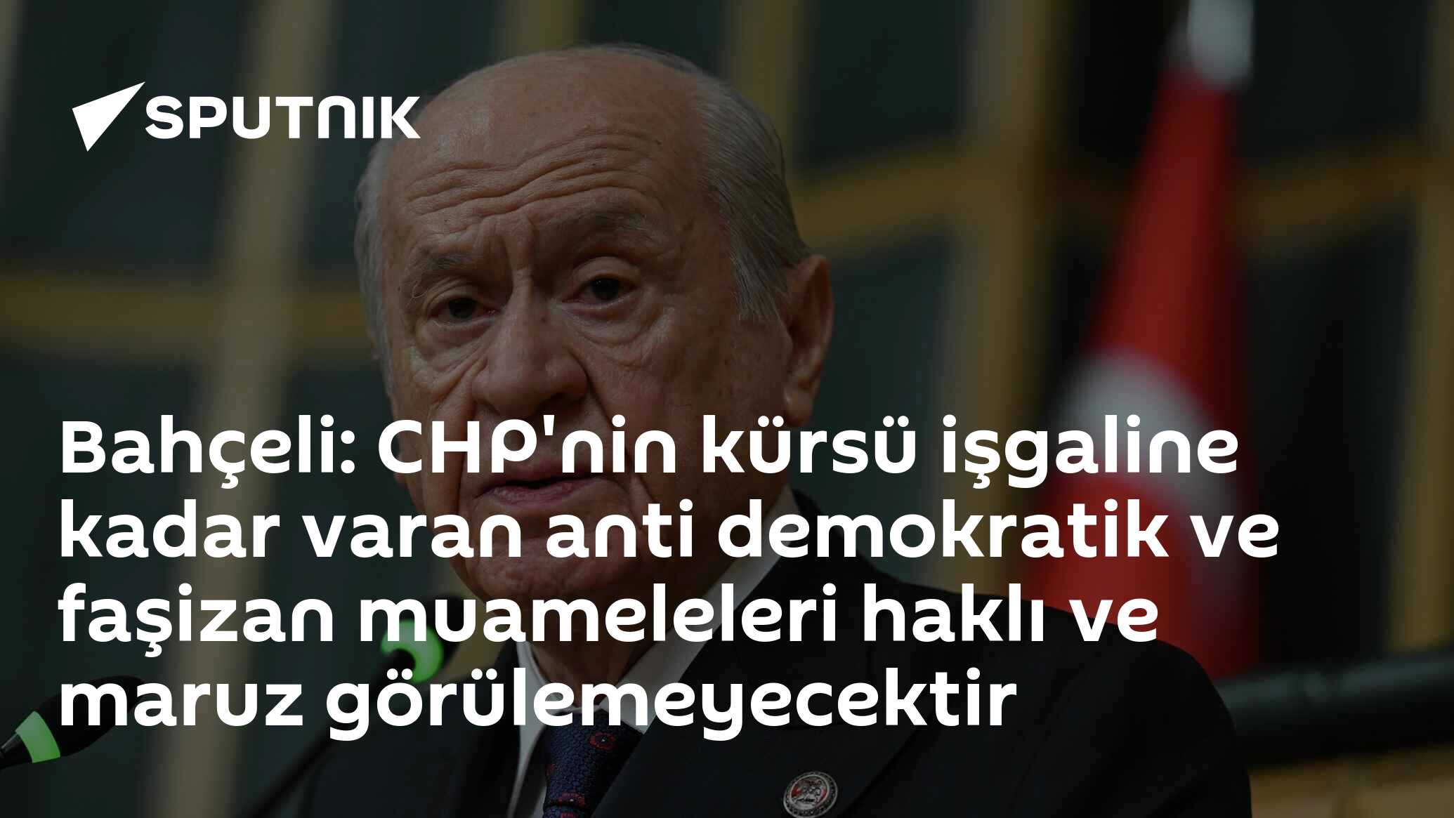 Devlet Bahçeli: CHP'nin Anti Demokratik ve Faşist Muamelesi Haklı Olmaz