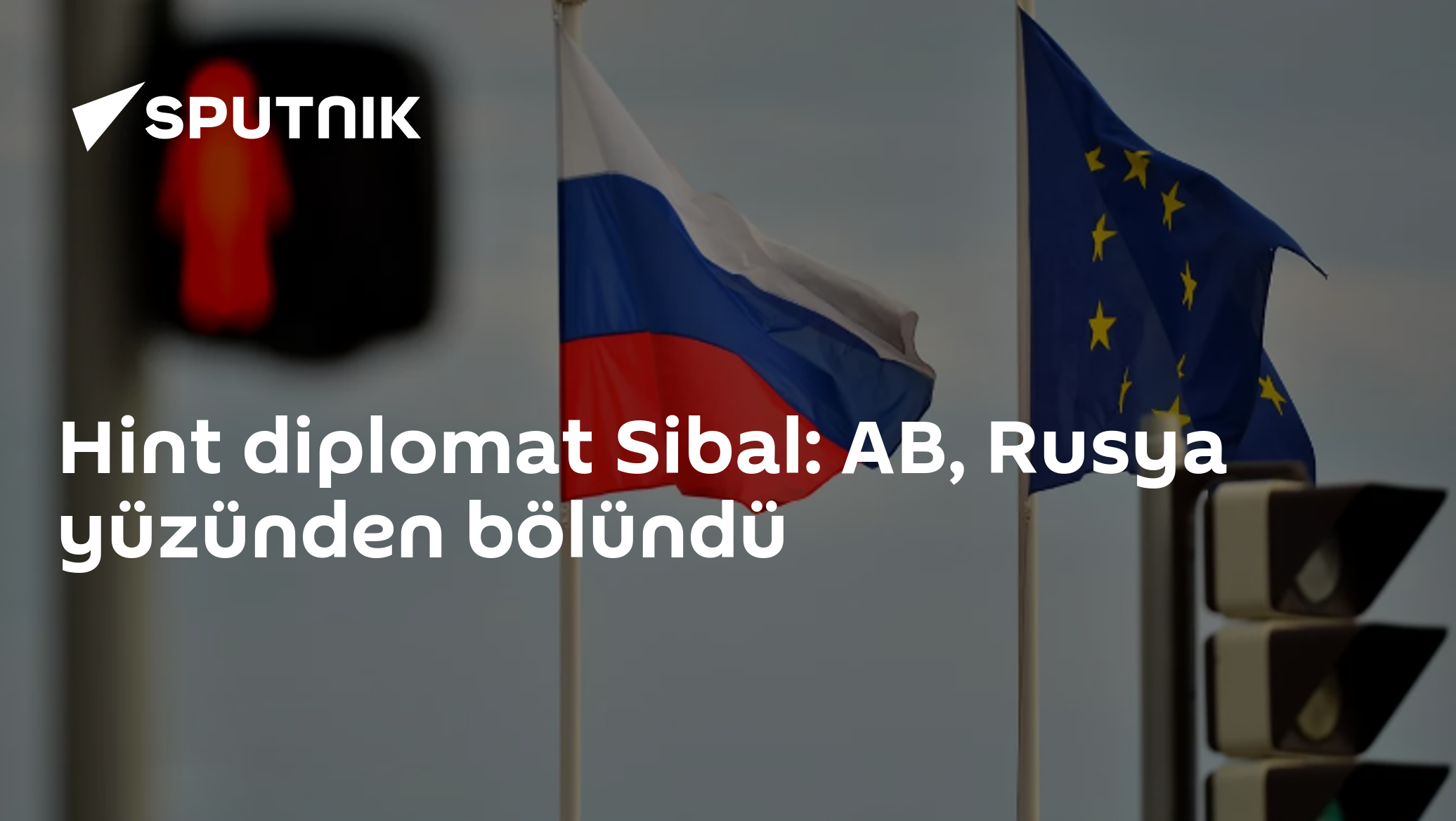 Hindistan’ın Kanval Sibal, AB'nin Rusya Uyarısına Dikkatli Bir Yolda