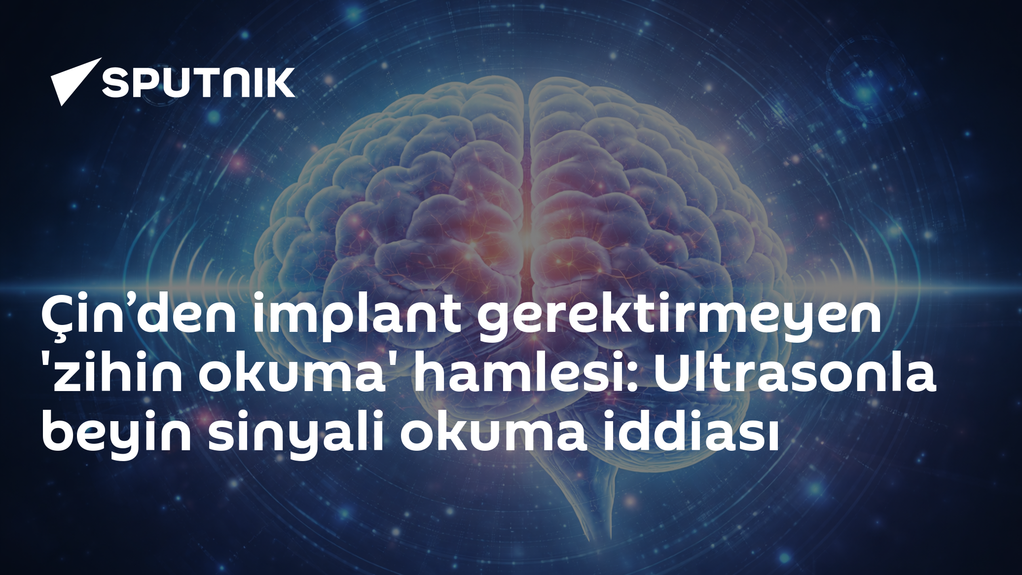 Çin'de Ultrasonla Beyin Sinyali Okuma Çalışması: BCI Teknolojisinin Yeni Hamlesi