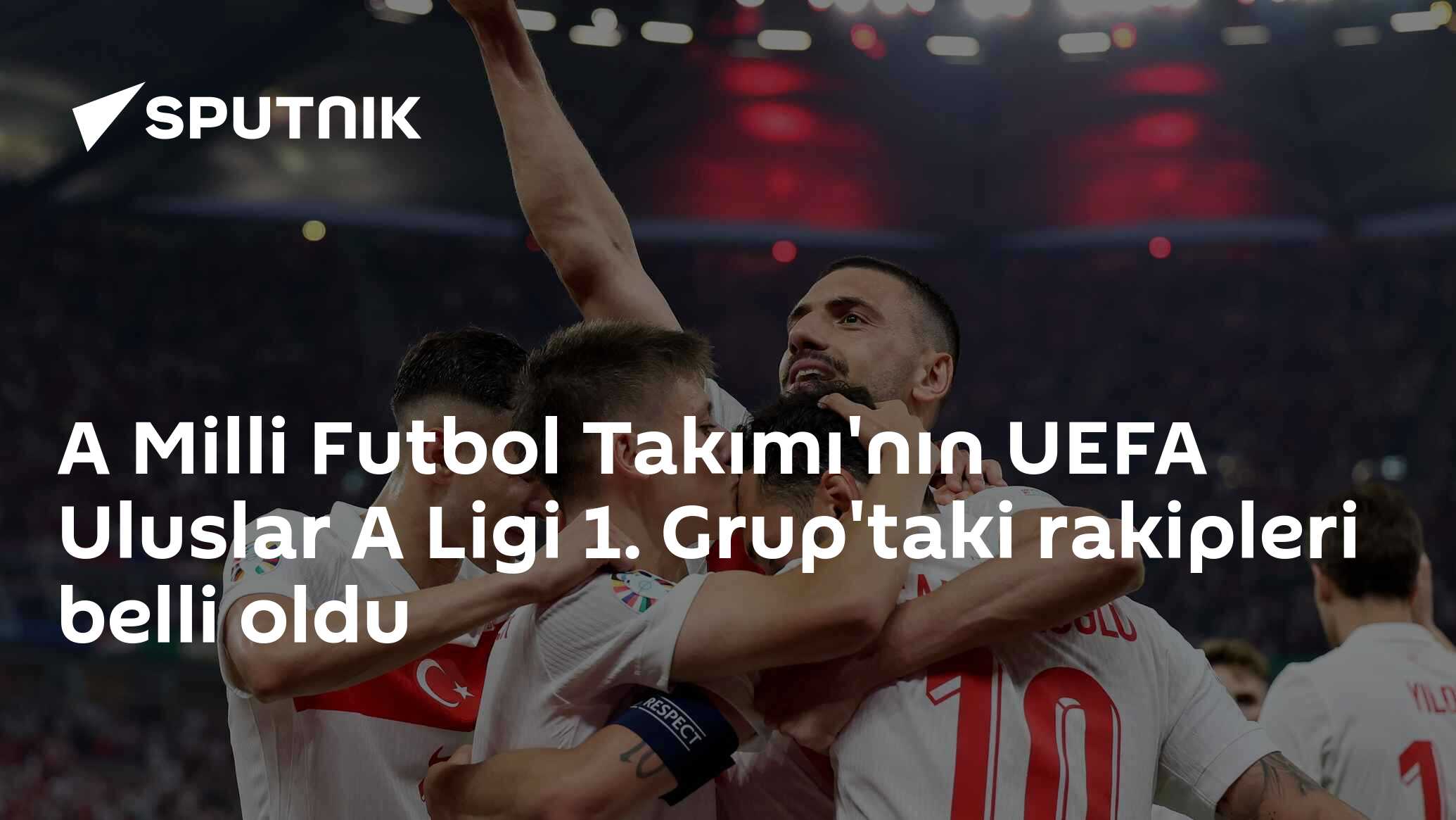Türkiye Milli Futbol Takımı'nın UEFA Uluslar A Ligi 1. Grubu Rakipleri