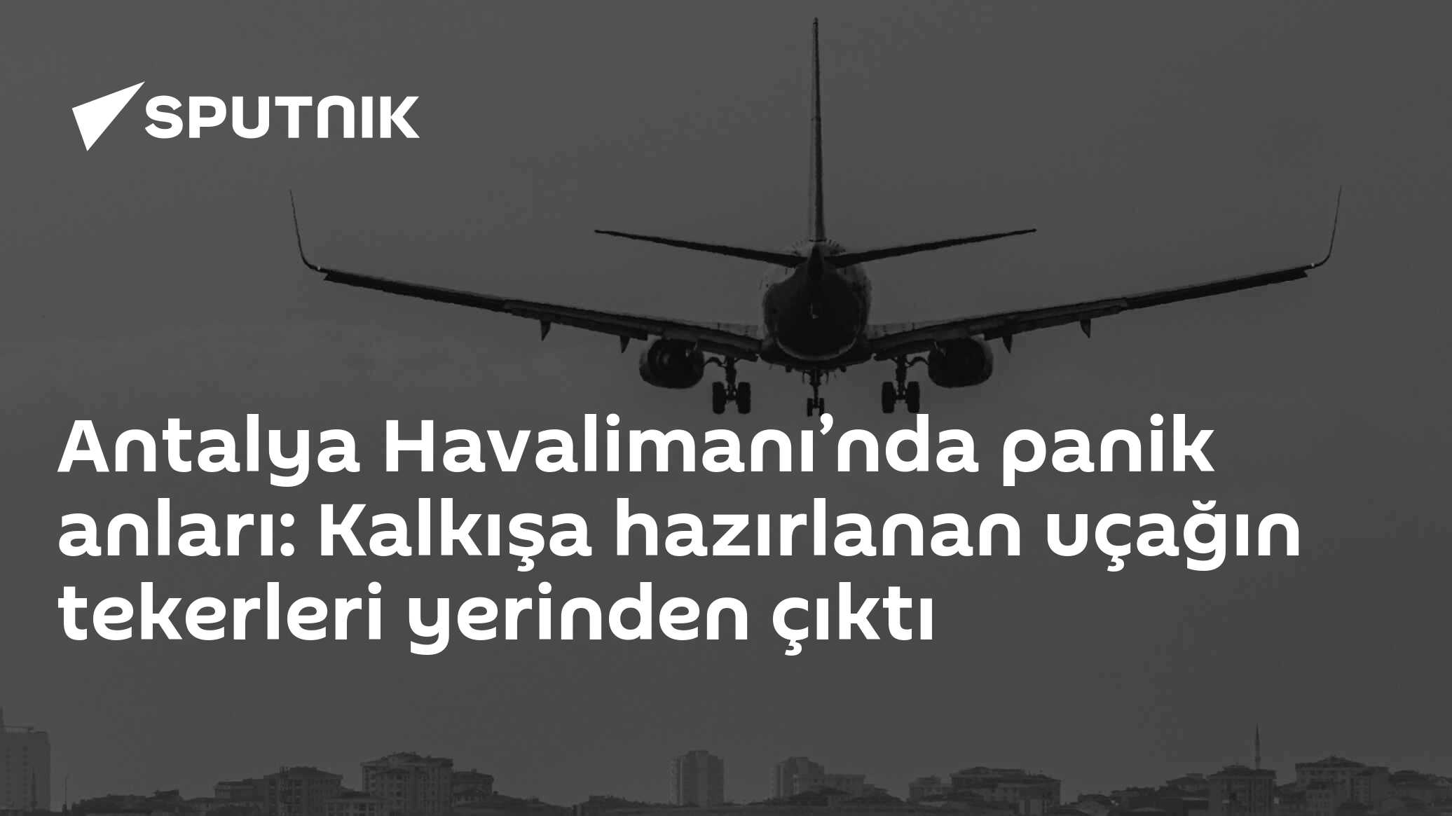 Antalya Havalimanında Tekerler Yerinden Çıkmasının Stratejik Önemi