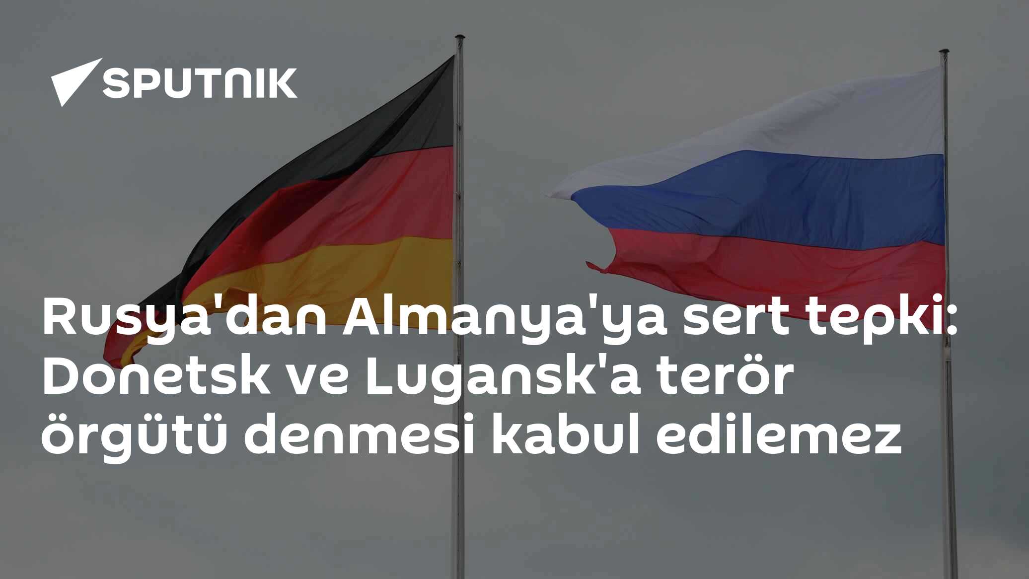 Almanya, Donetsk Ve Lugansk'i Terör Örgütü Olarak Listelemeyle Rusya'nın Sert Tepkisi
