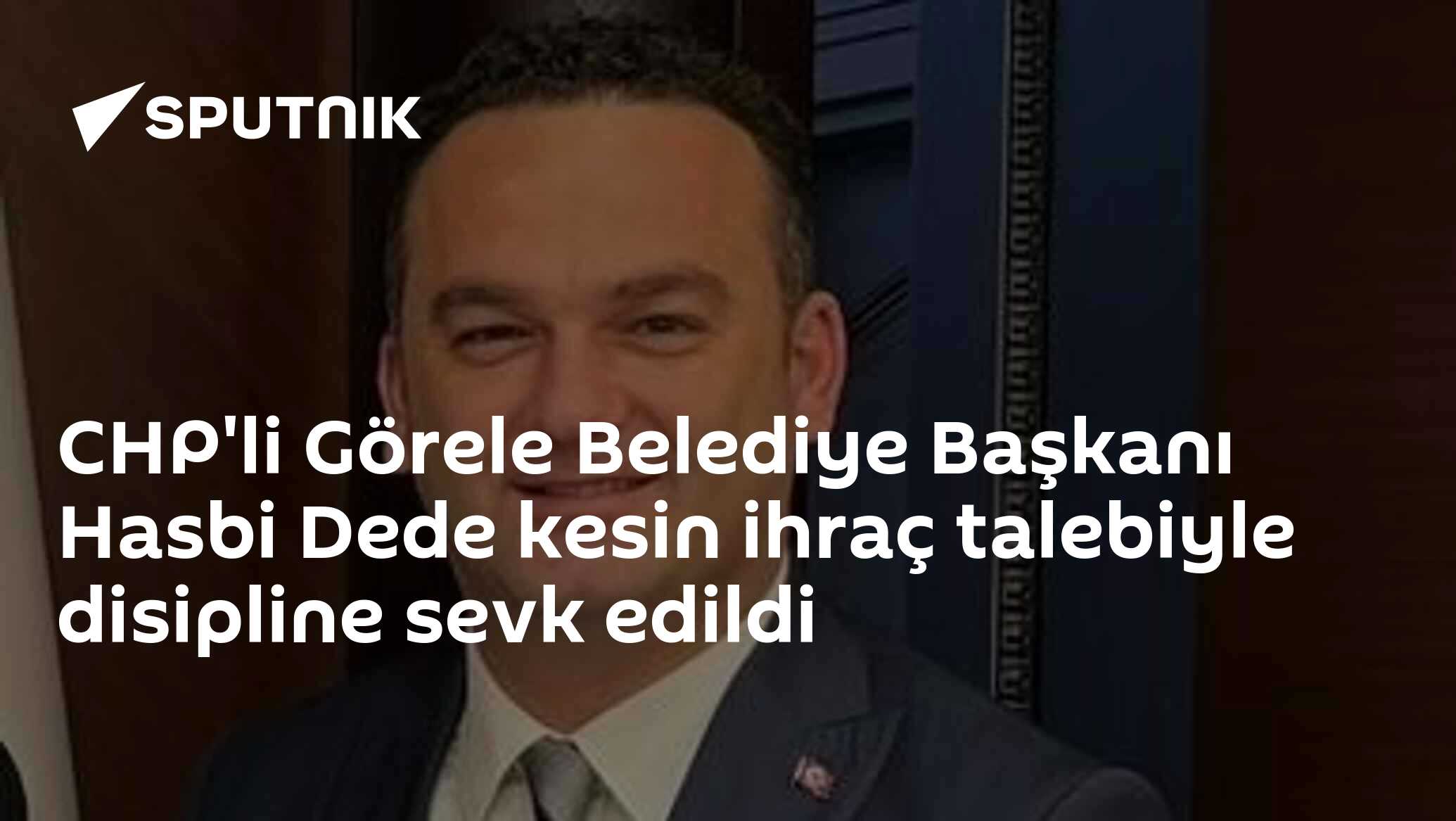 CHP’li Görele Belediye Başkanı Hasbi Dede Kesildi, Disipline Sevk Edilerek Gerevden Uzaklaştırıldı