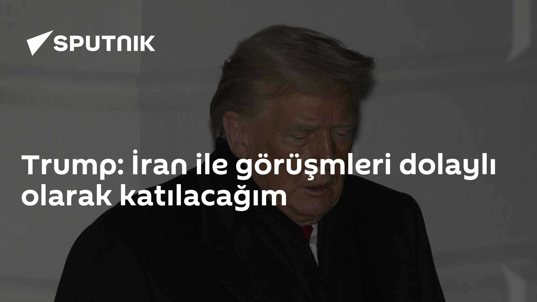 Trump: İran ile görüşmleri dolaylı olarak katılacağım