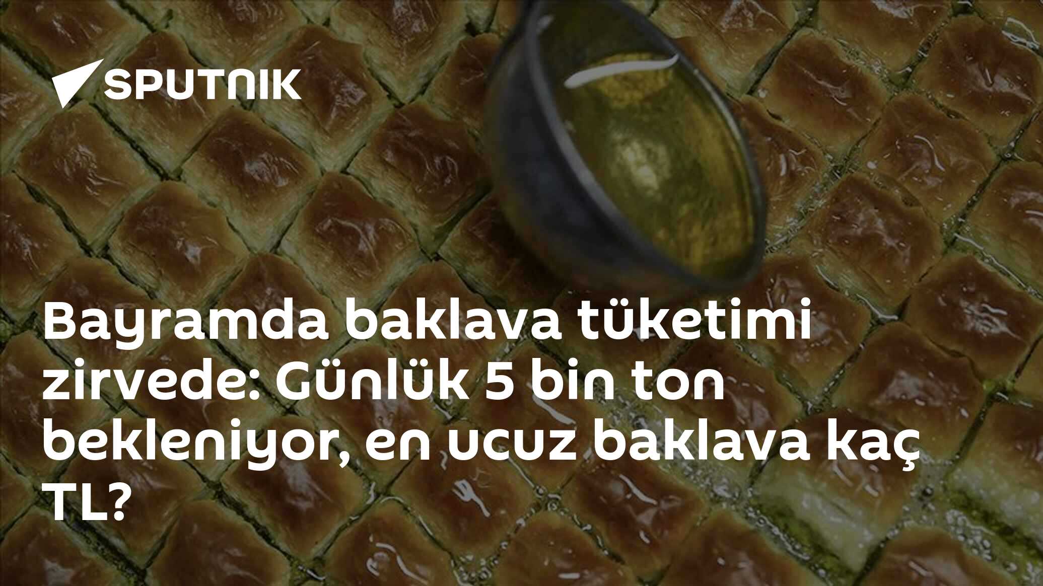 Bayramda baklava tüketimi zirvede: Günlük 5 bin ton bekleniyor, en ucuz baklava kaç TL?