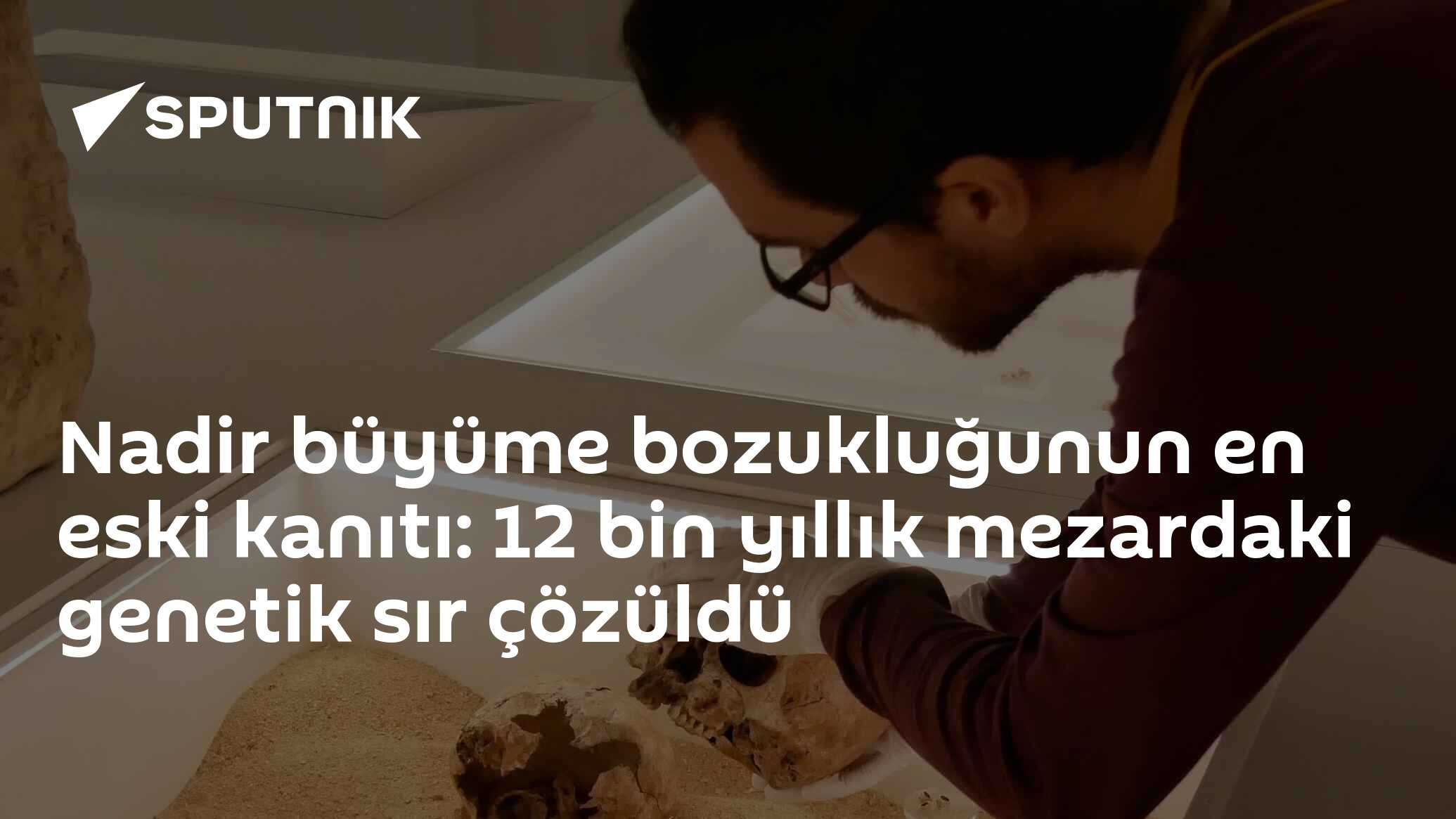 Nadir büyüme bozukluğunun en eski kanıtı: 12 bin yıllık mezardaki genetik sır çözüldü