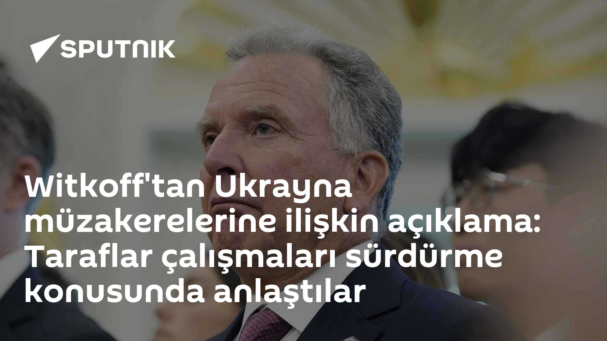 Ukrayna Müzakerelerinde İlerleme Kaydedildi - Witkoff'in Açıklaması