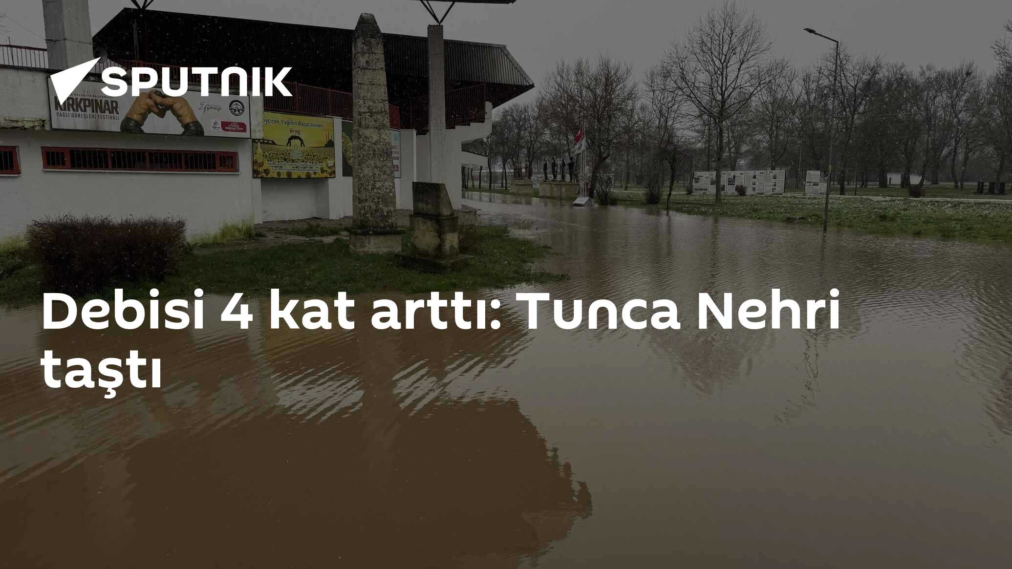 Debisi 4 kat arttı: Tunca Nehri taştı