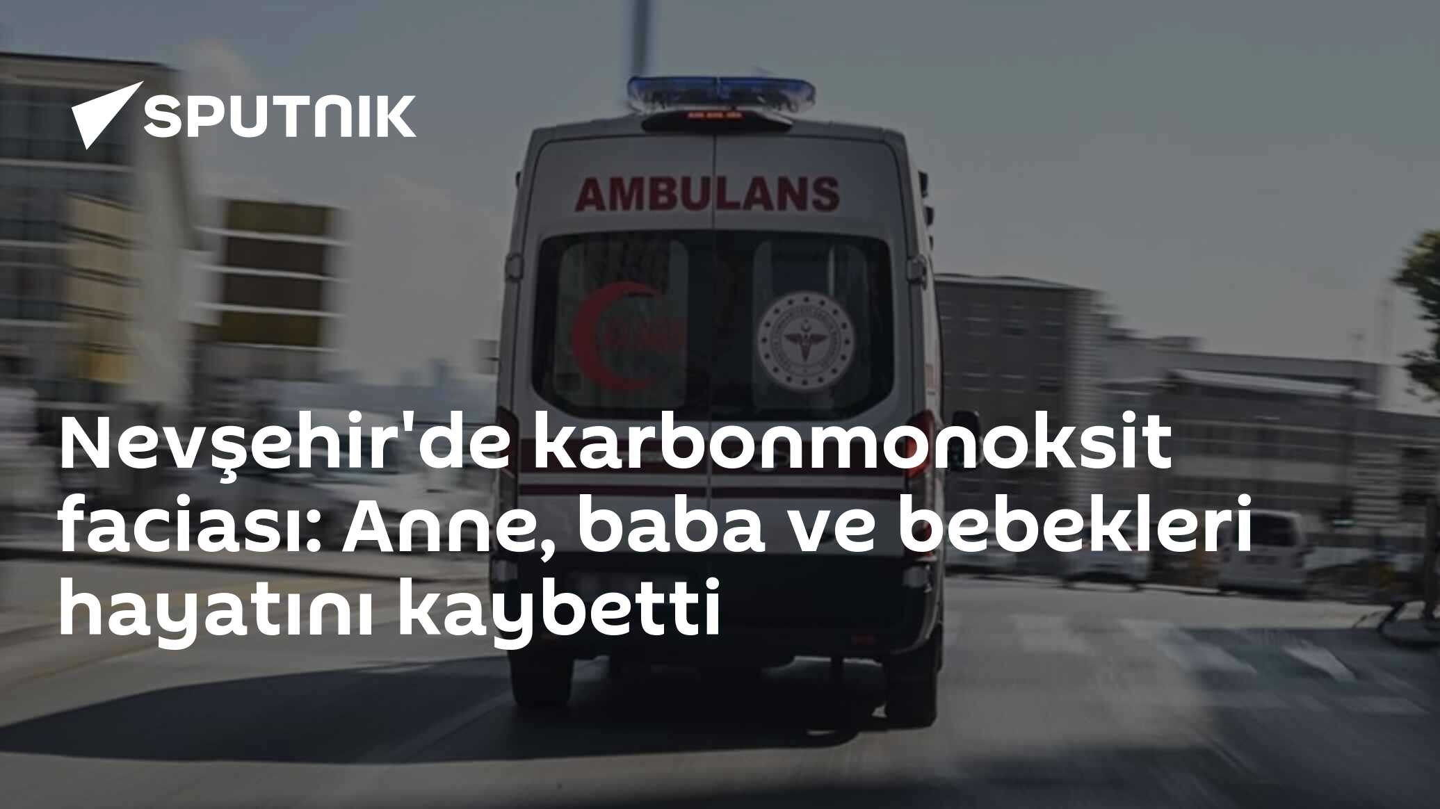 Nevşehir'de karbonmonoksit faciası: Anne, baba ve bebekleri hayatını kaybetti