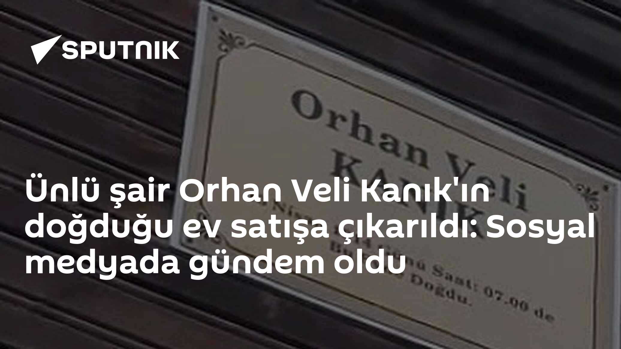 Ünlü şair Orhan Veli Kanık'ın doğduğu ev satışa çıkarıldı: Sosyal medyada gündem oldu