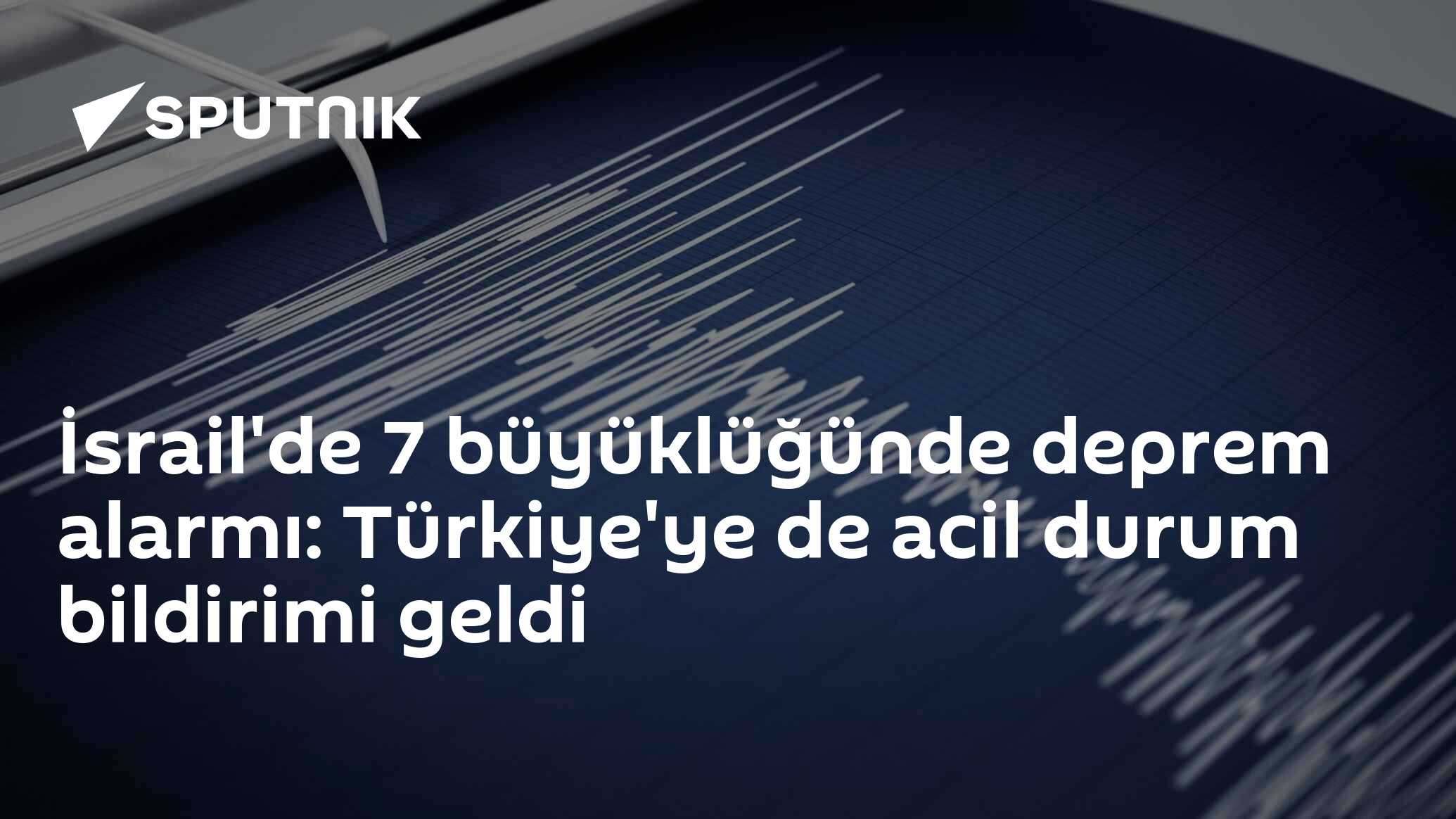 İsrail'de 7 büyüklüğünde deprem alarmı: Türkiye'ye de acil durum bildirimi geldi